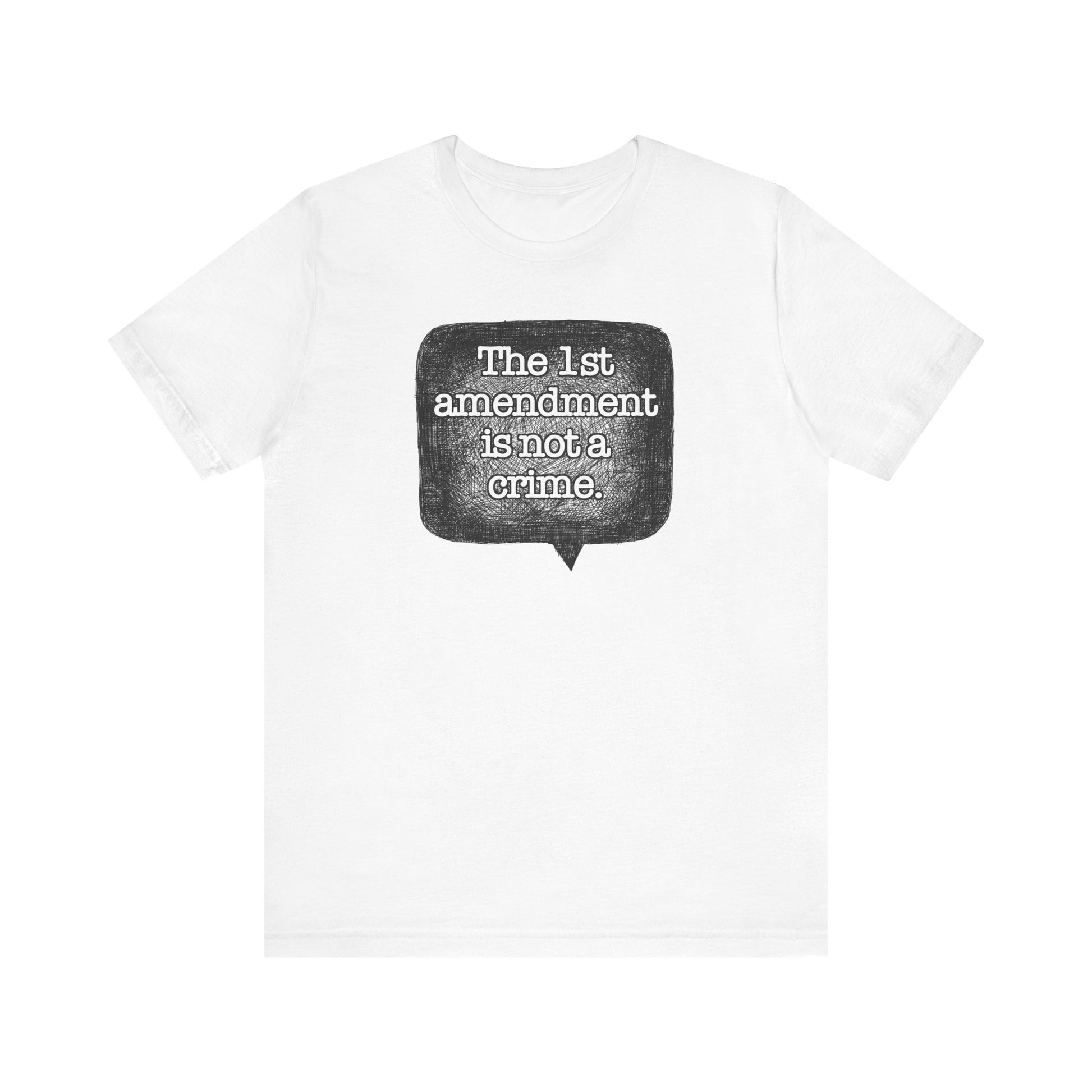 The First Amendment is not a Crime Speech Bubble t-shirt protest mens womens | Speak Out Shirts