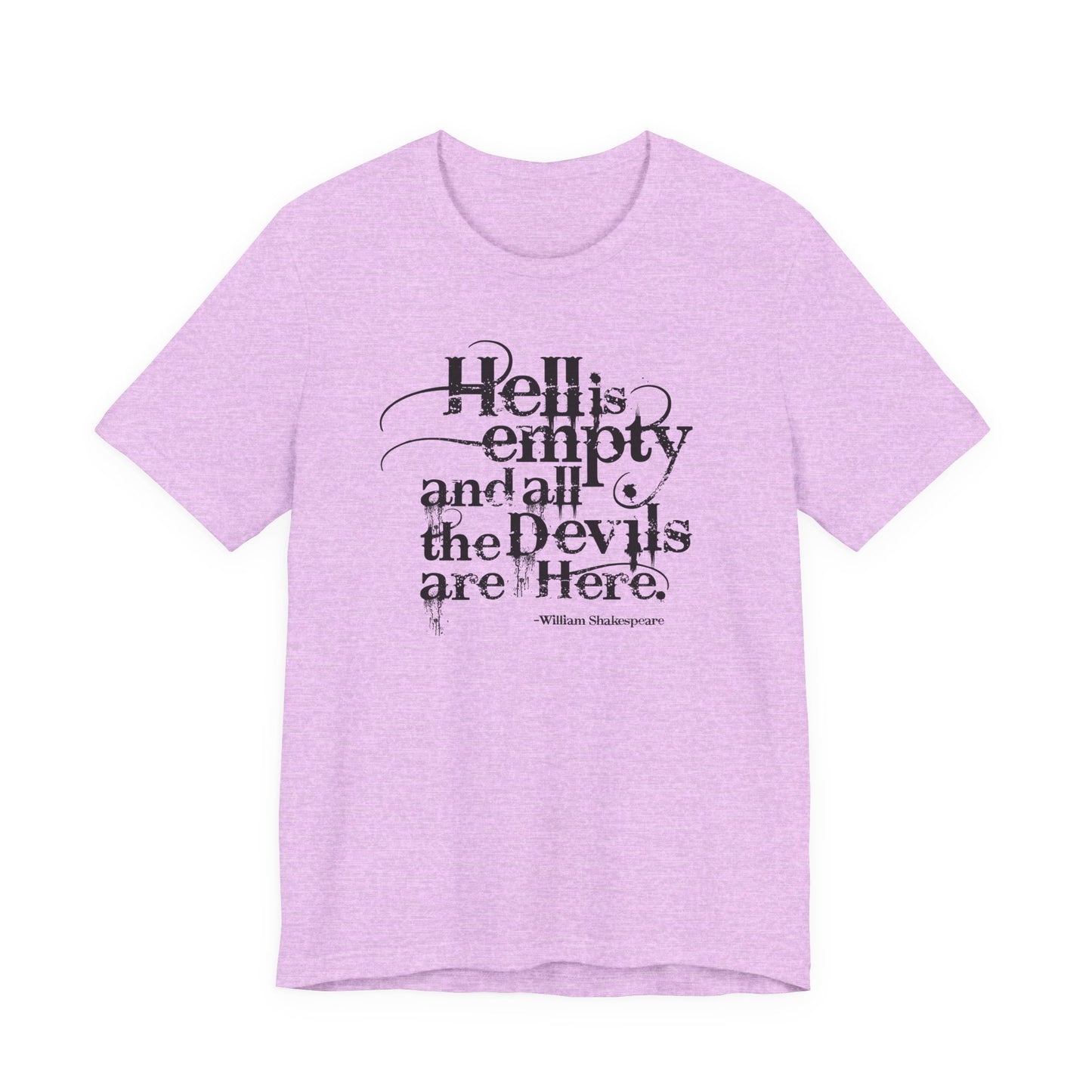 Hell Is Empty Tee — 'Hell Is Empty and All the Devils Are Here' Graphic T-Shirt