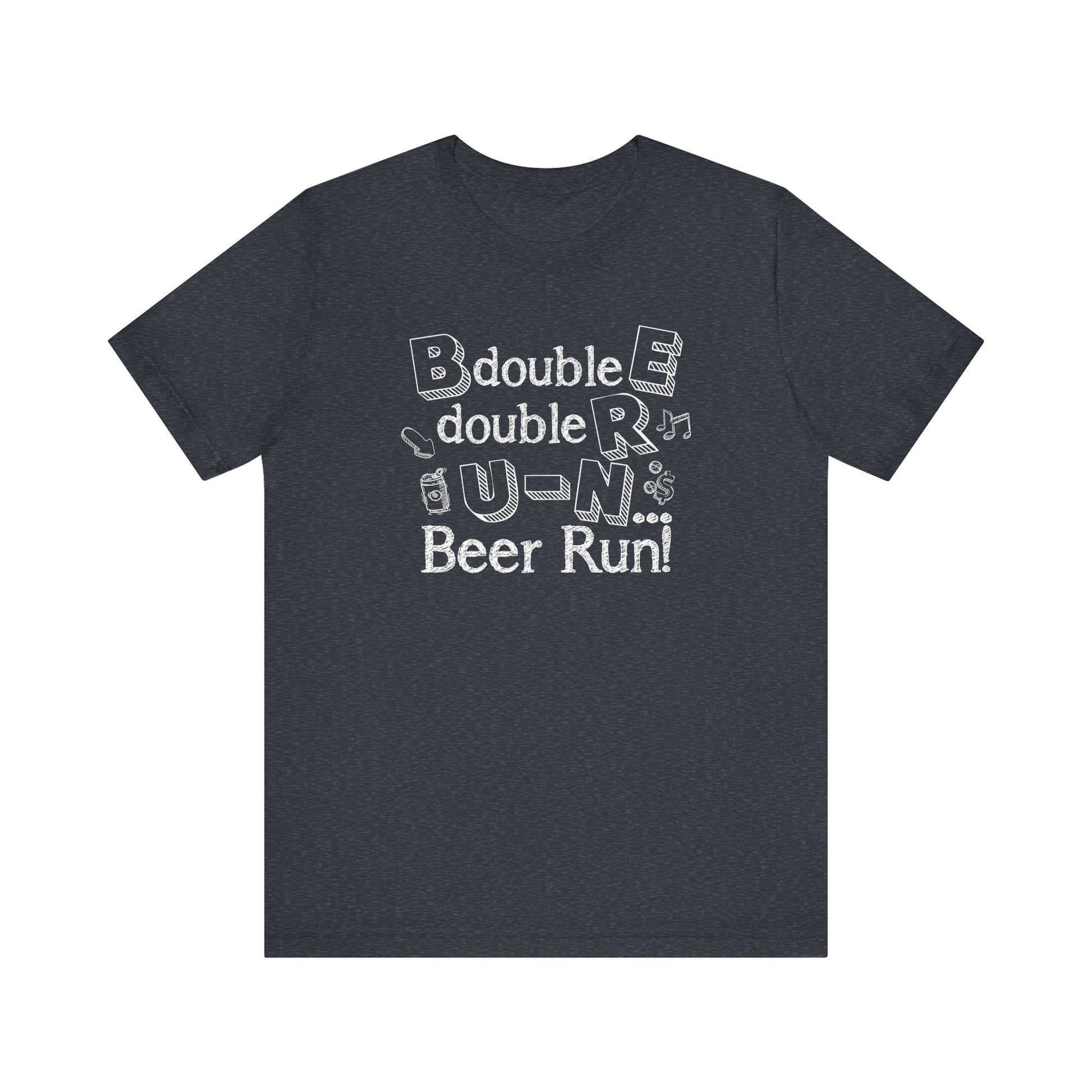 B double E double RR UN spells BEER RUN! t-shirt mens womens ladies | Speak Out Shirts