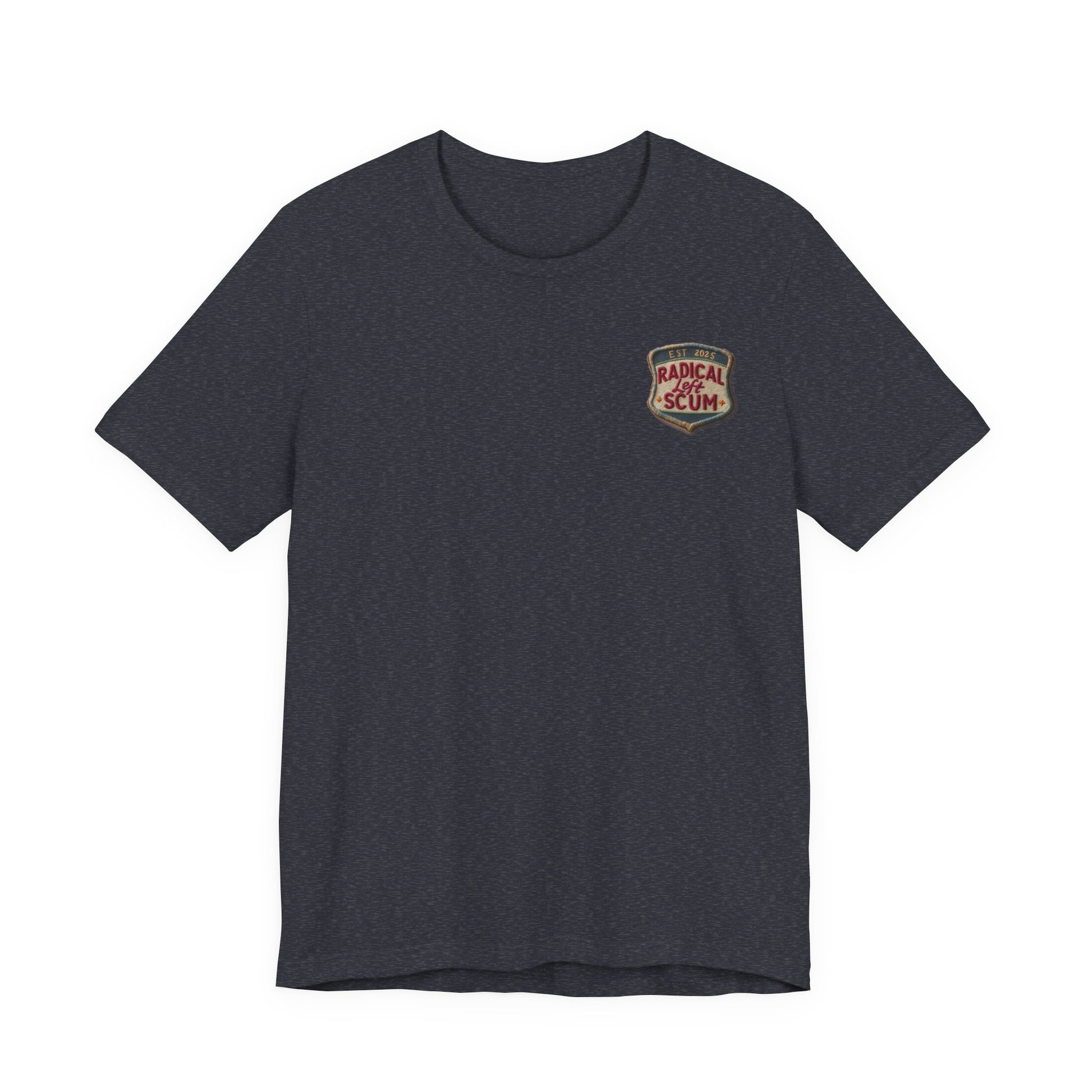 Radical Left Scum Reclaimed Badge of Honor t-shirt protest mens womens | Speak Out Shirts