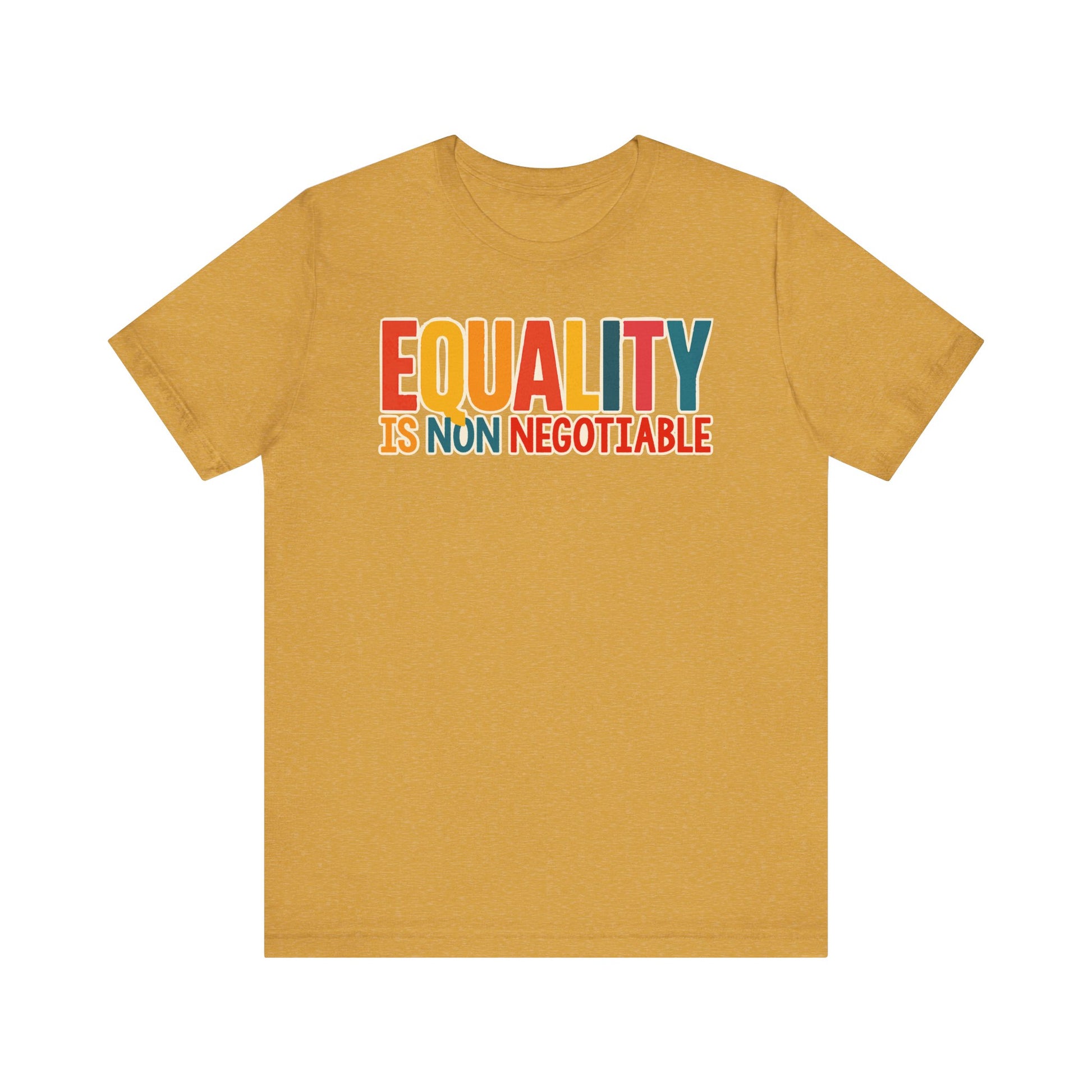 Equality is Non Negotiable t-shirt protest mens womens | Speak Out Shirts