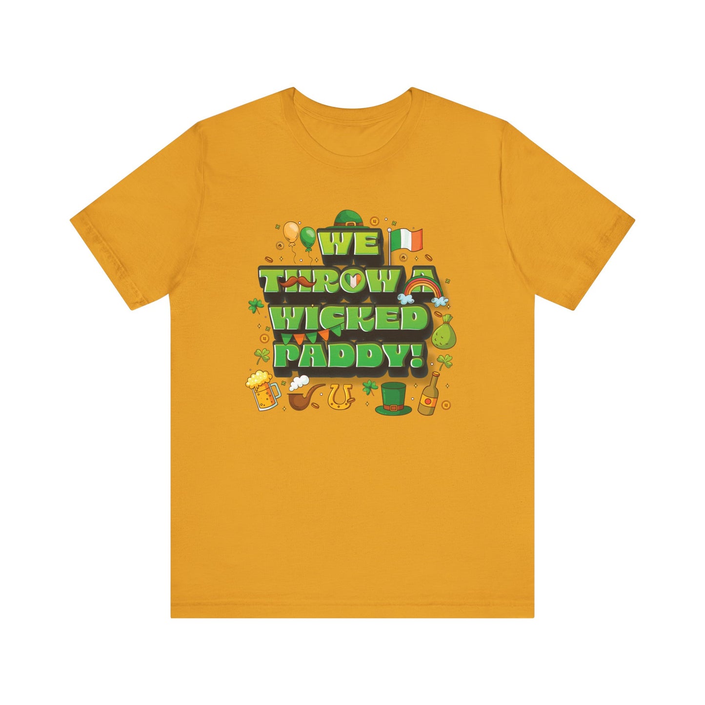 We Throw a Wicked Paddy St. Patrick's Day Unisex Tee