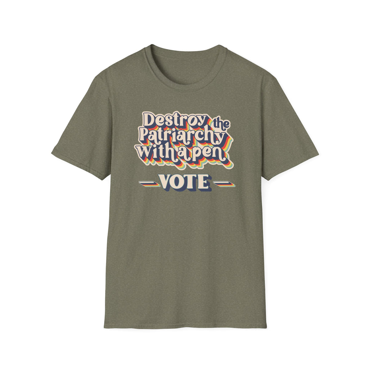 Vote T-Shirt — "Destroy the Patriarchy with a Pen" Political Activist Tee