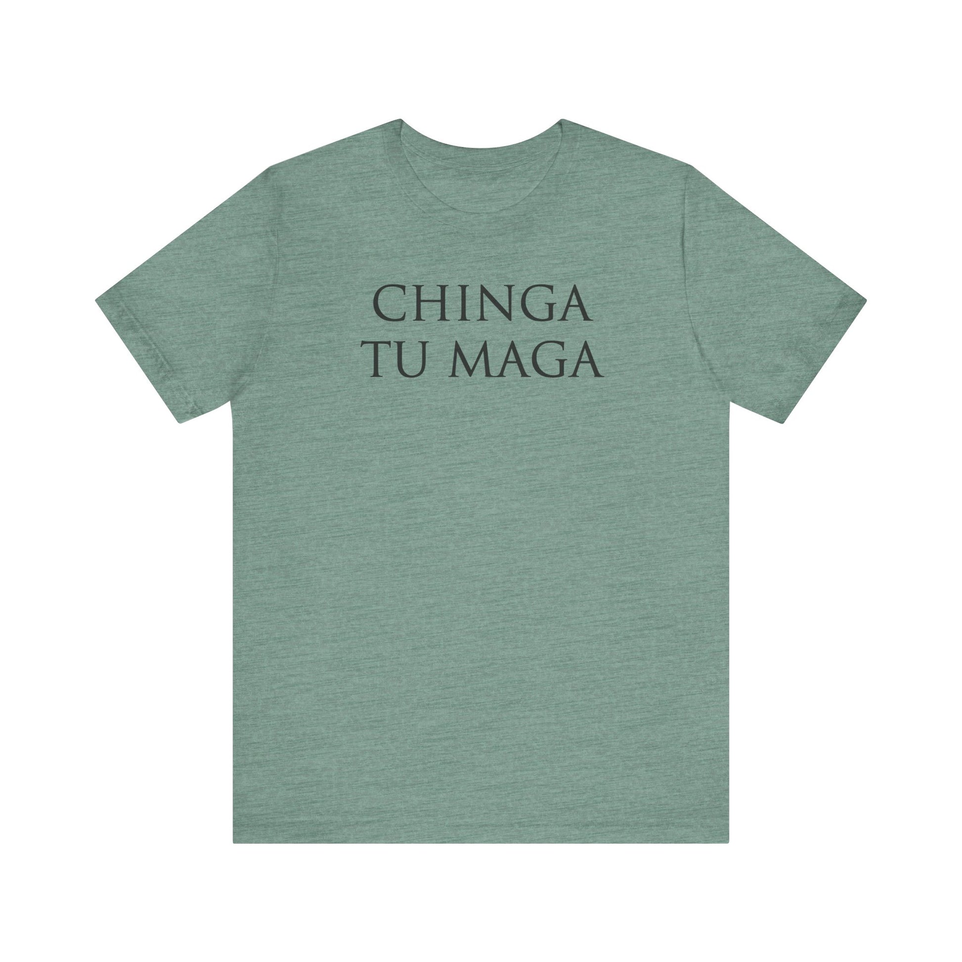 Chinga Tu Maga t-shirt protest mens womens | Speak Out Shirts