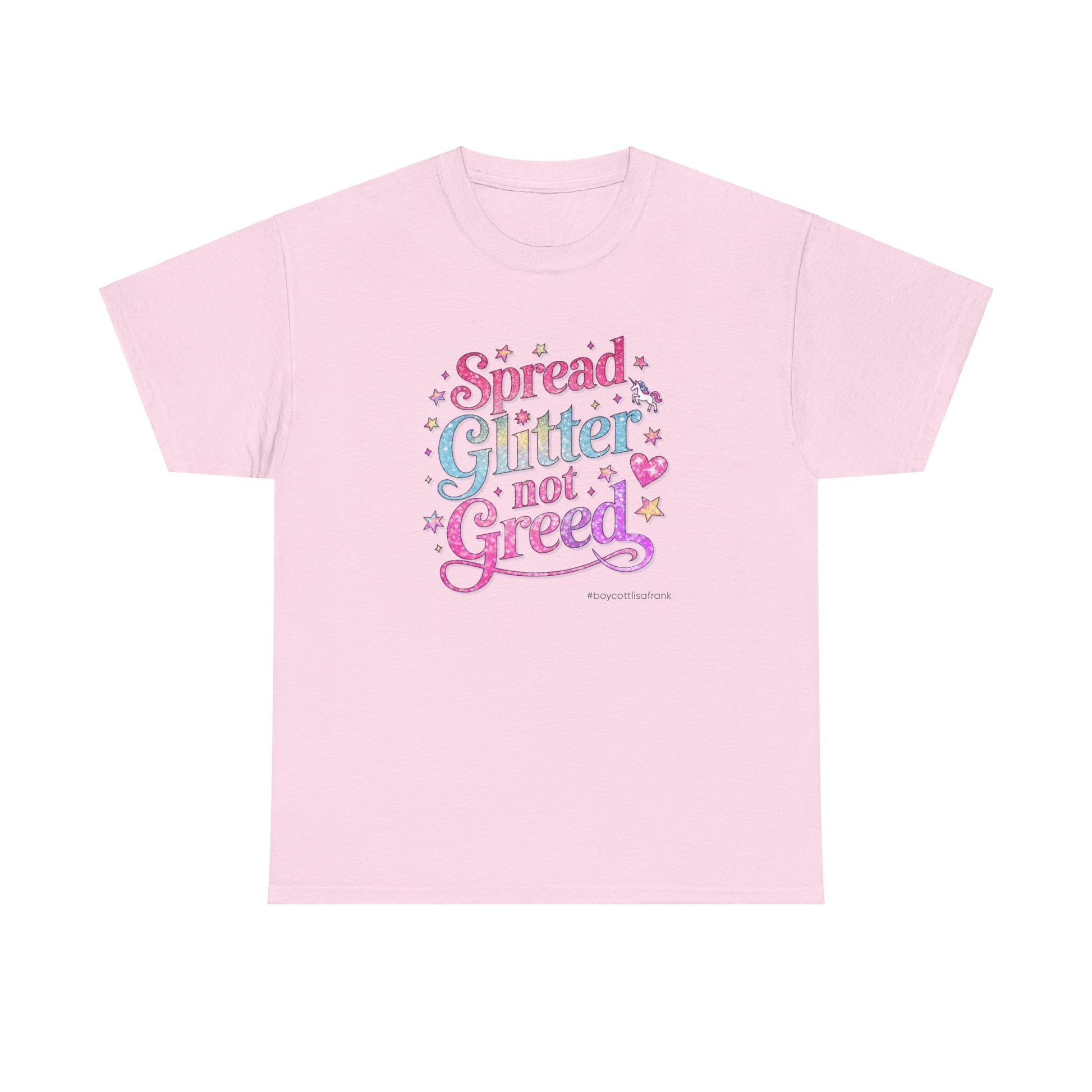 Spread Glitter Not Greed Tee - #BoycottLisaFrank