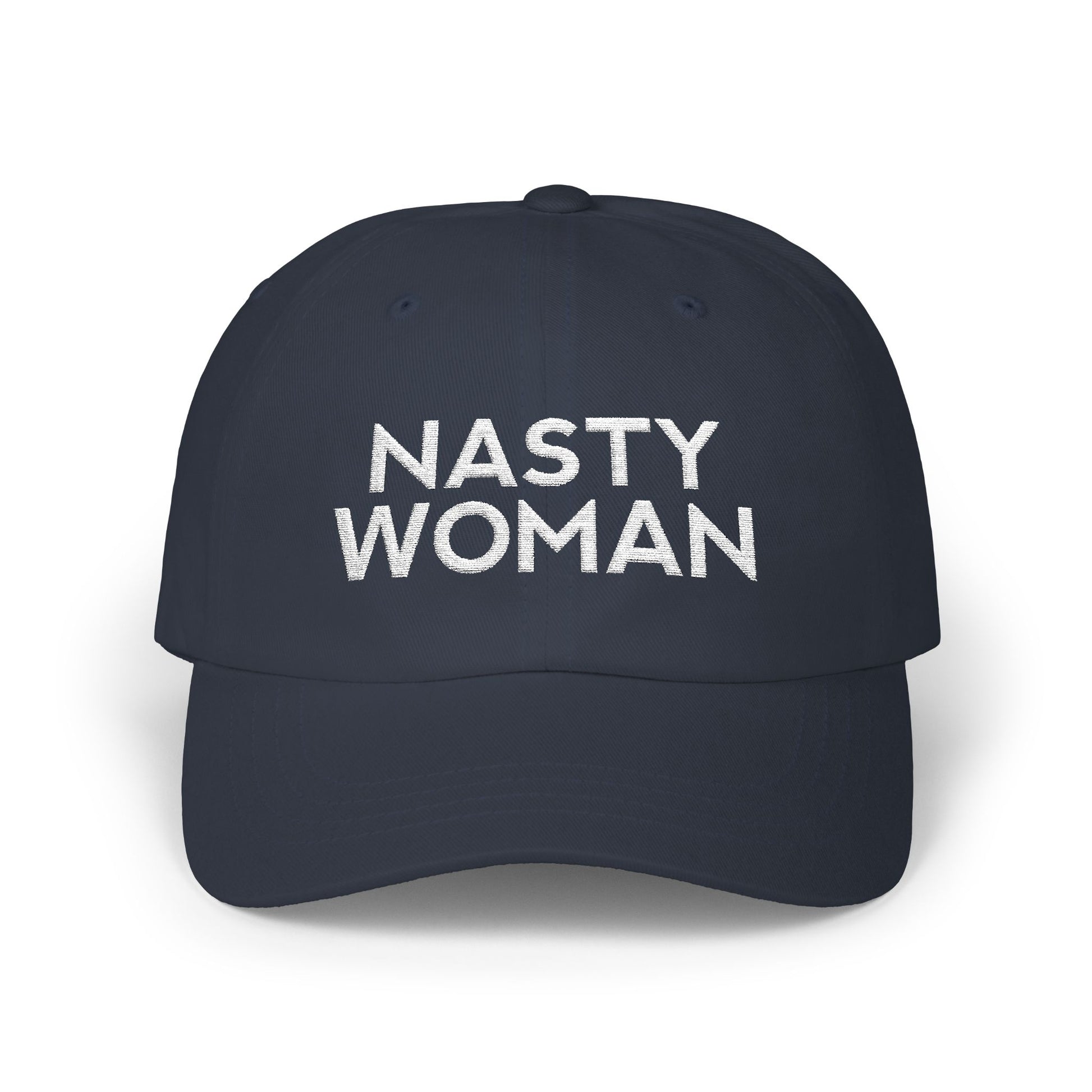 Nasty Woman Classic Baseball Hat t-shirt activist mens womens | Speak Out Shirts