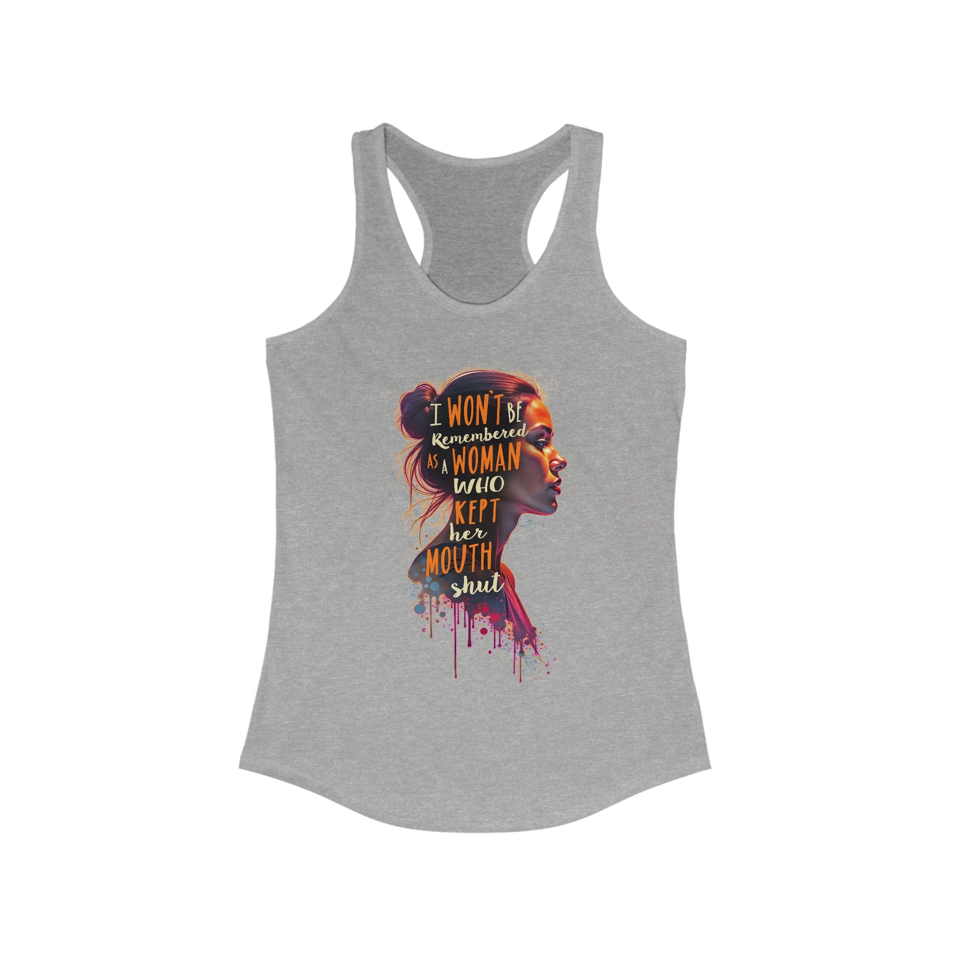 I Won't Be Remembered As A Woman Who Kept Her Mout t-shirt activist mens womens | Speak Out Shirts