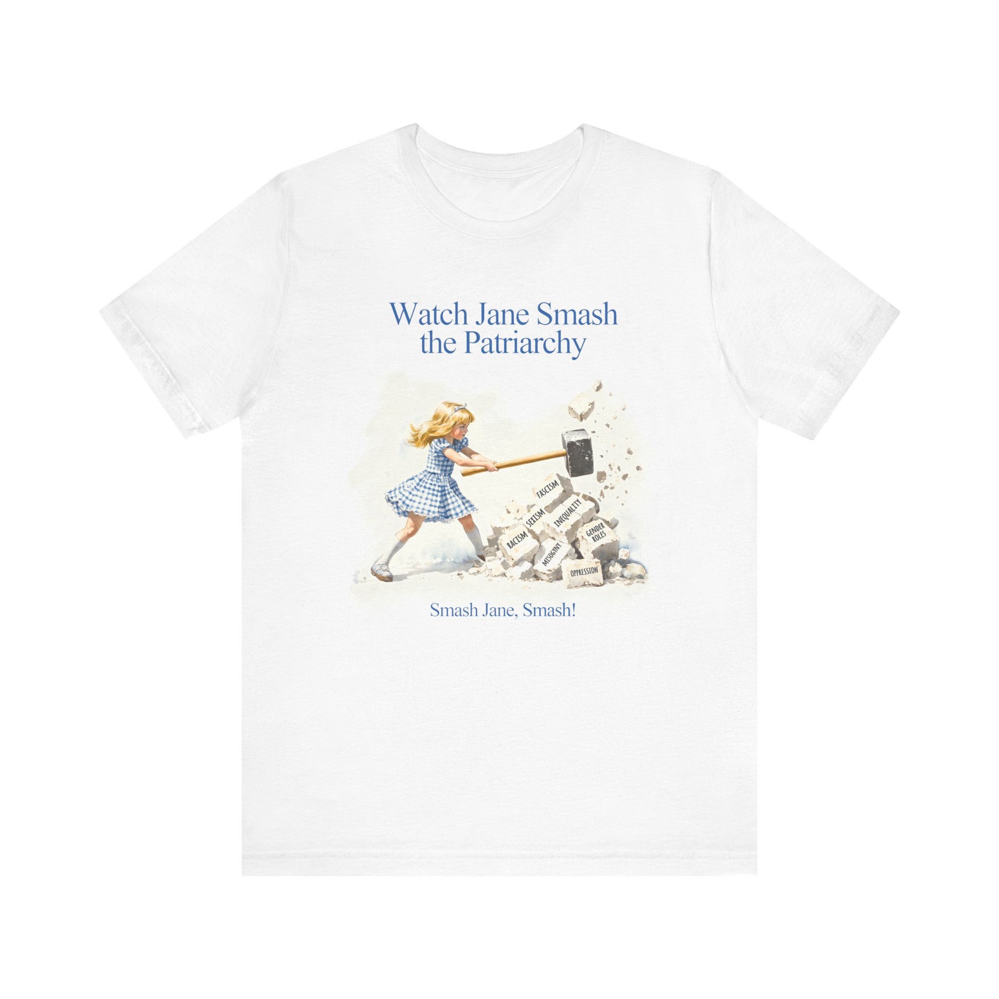 Jane Destroys the Patriarchy t-shirt protest mens womens | Speak Out Shirts