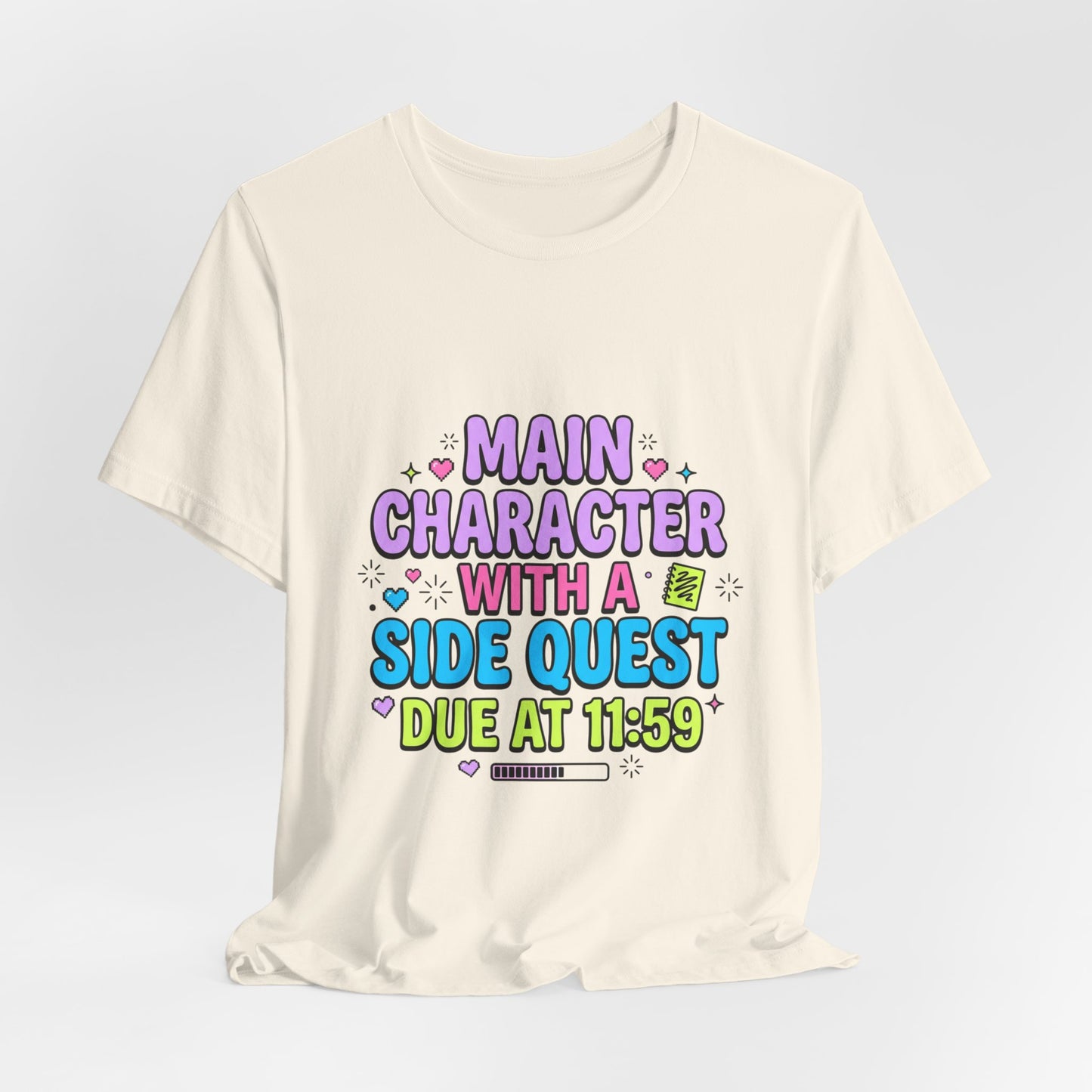 Main Character With A Side Quest Tee | Gen Z Sassy Sarcastic Aesthetic