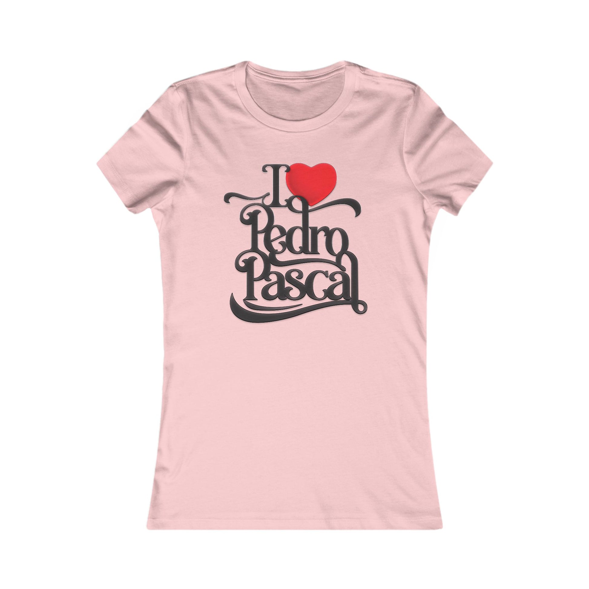 I Love Pedro Pascal Women's Favorite t-shirt protest mens womens | Speak Out Shirts