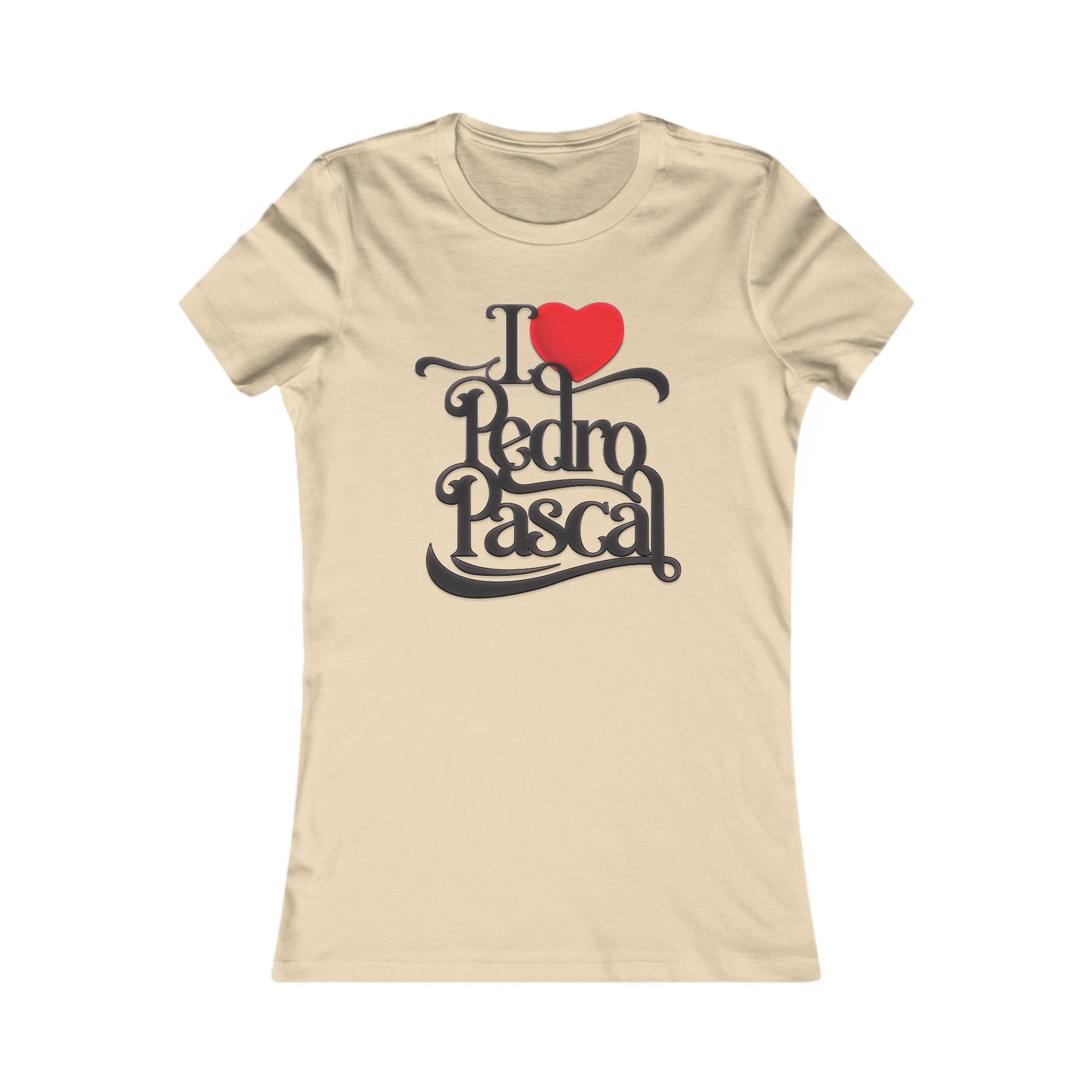 I Love Pedro Pascal Women's Favorite t-shirt protest mens womens | Speak Out Shirts