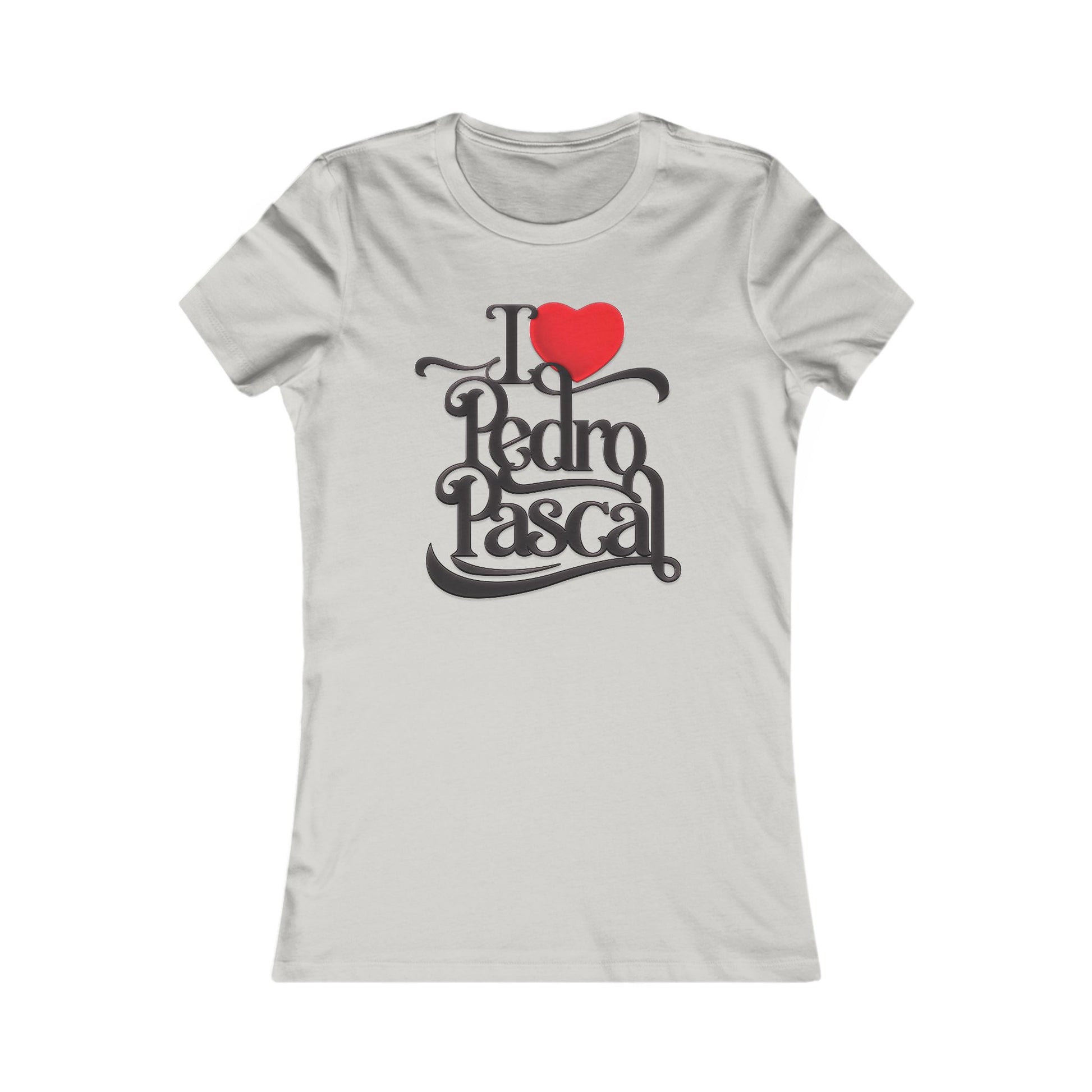 I Love Pedro Pascal Women's Favorite t-shirt protest mens womens | Speak Out Shirts
