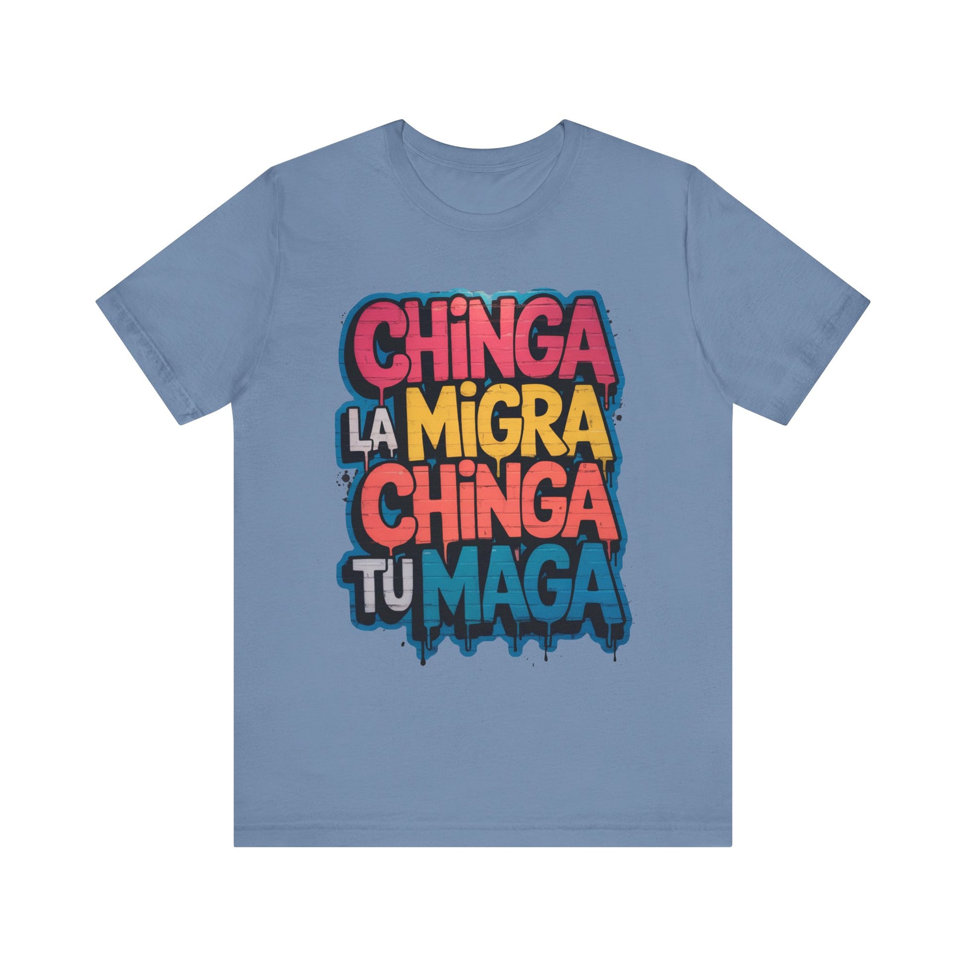 Chinga La Migra Chinga Tu MAGA t-shirt activist mens womens | Speak Out Shirts