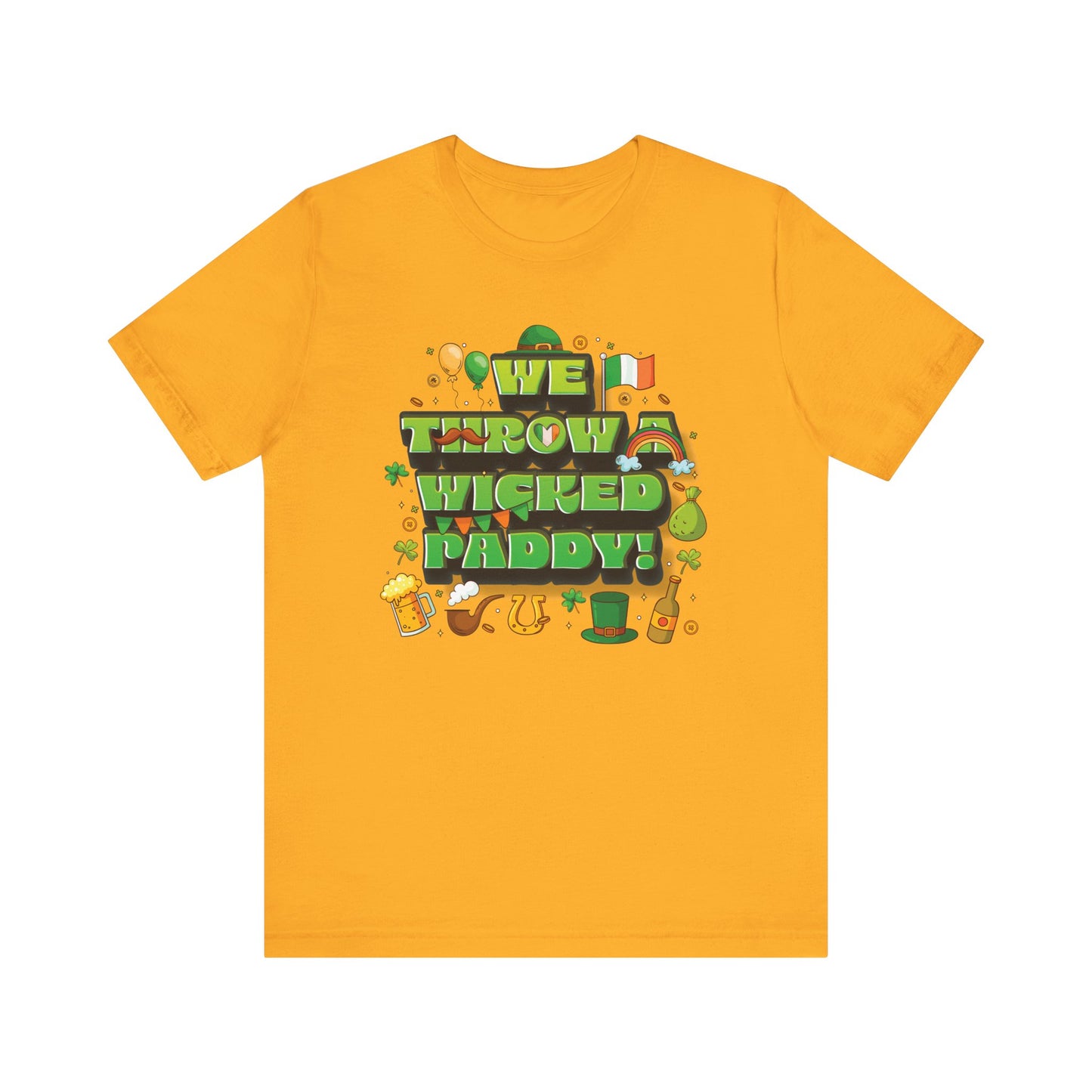 We Throw a Wicked Paddy St. Patrick's Day Unisex Tee