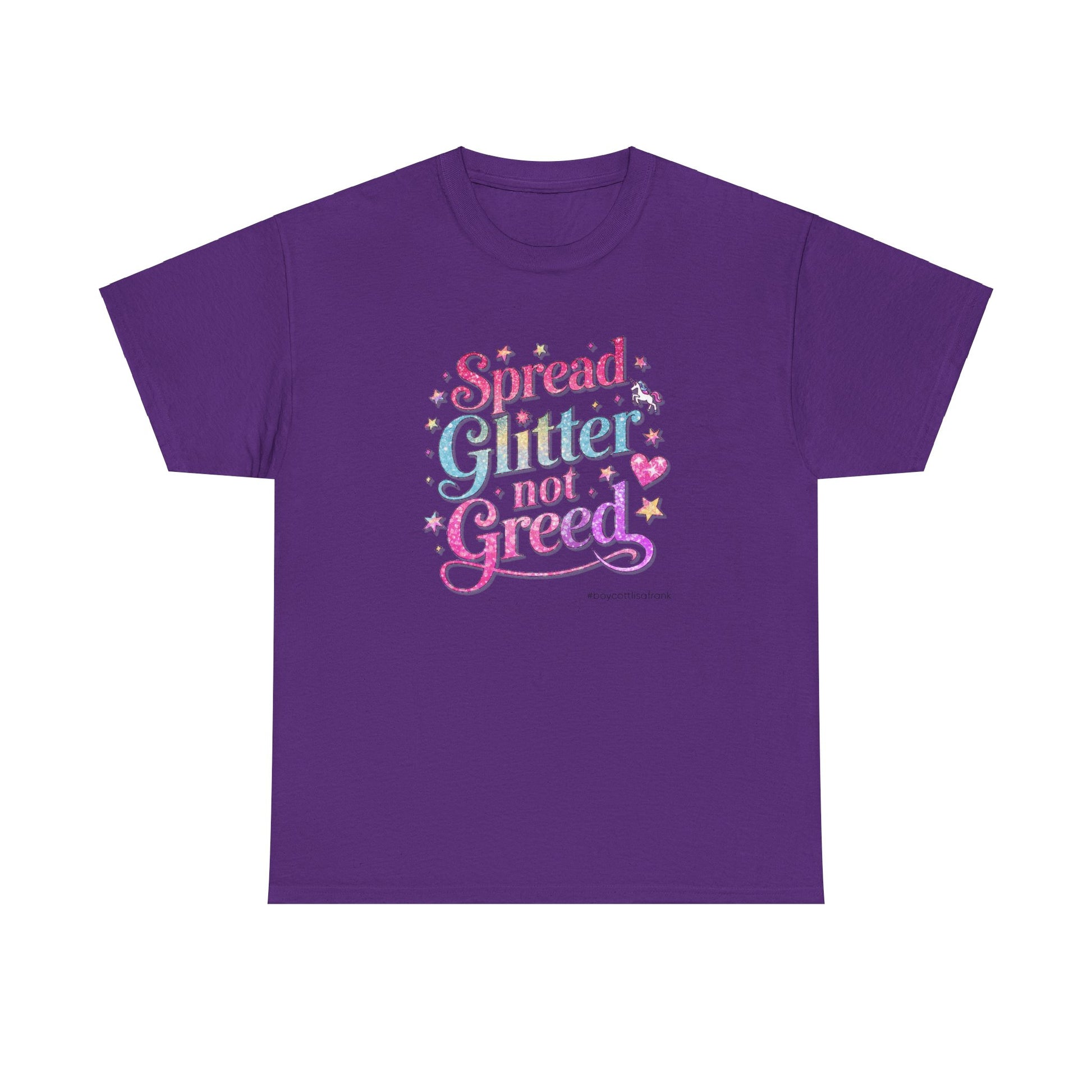 Spread Glitter Not Greed Tee - #BoycottLisaFrank