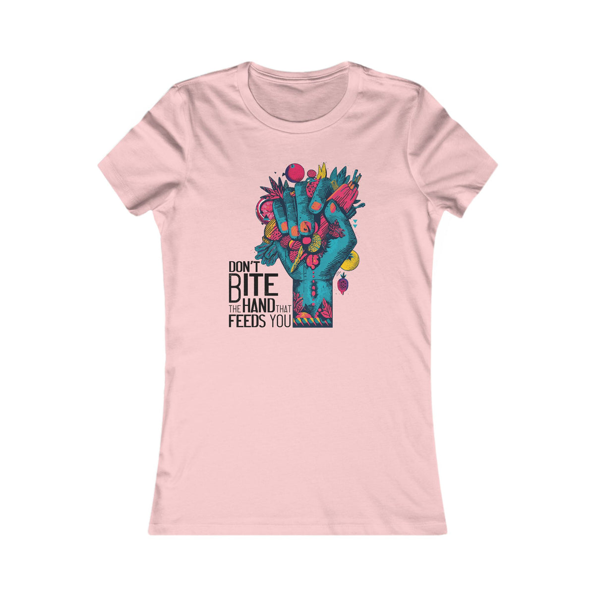 Don't Bite the Hand That Feeds You Women's Tee