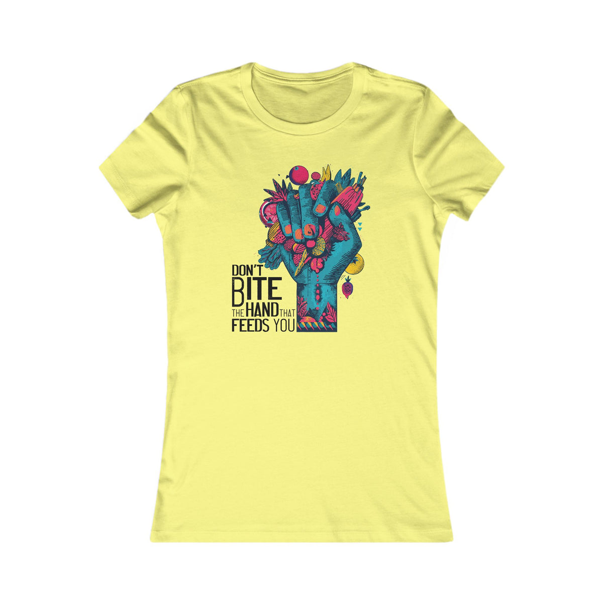 Don't Bite the Hand That Feeds You Women's Tee