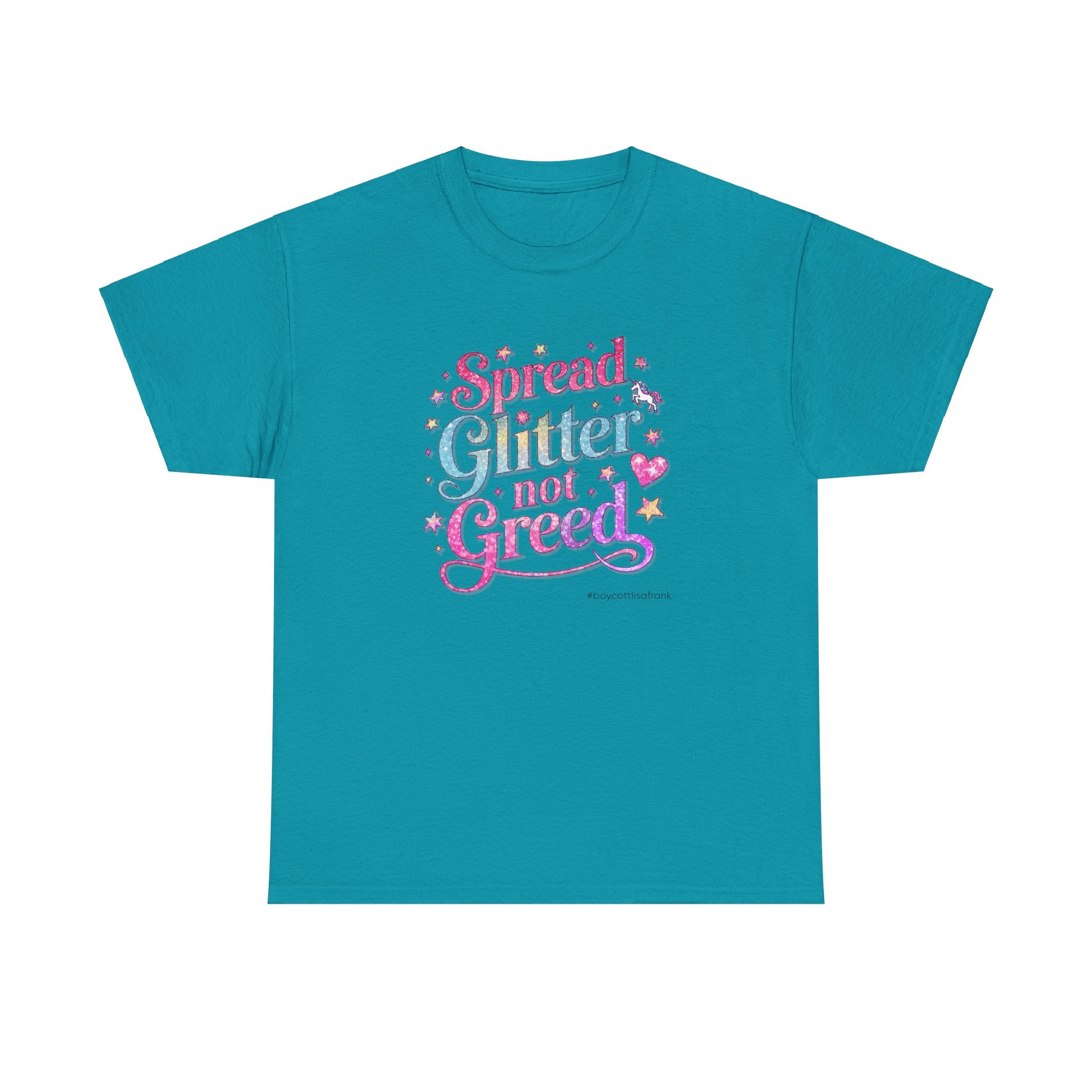 Spread Glitter Not Greed Tee - #BoycottLisaFrank