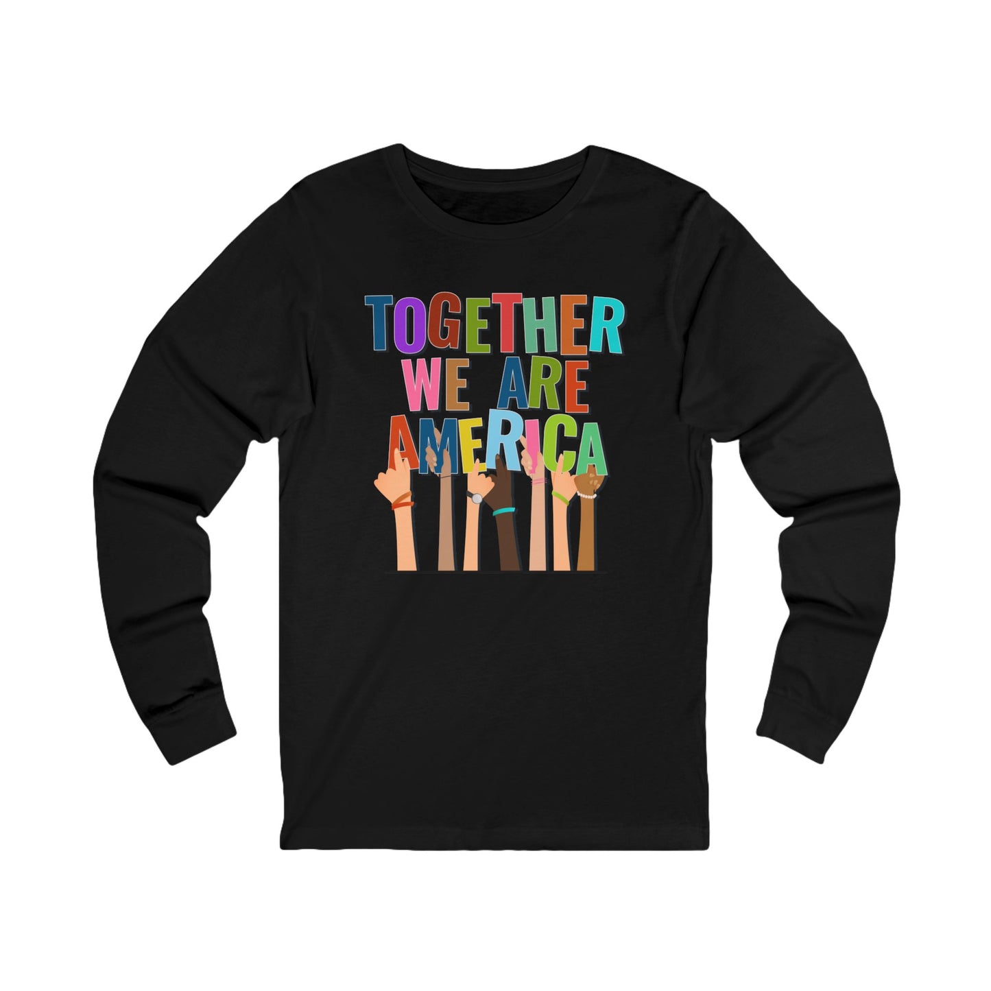 Together We Are America - Holding Hands - Long Sleeve Shirt