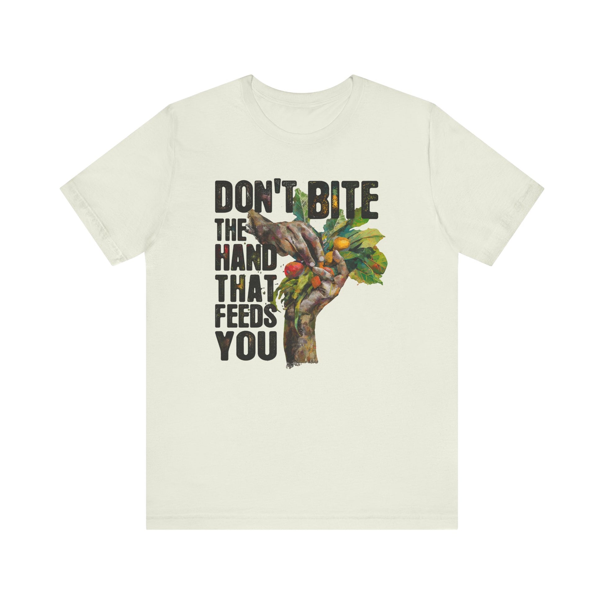 Don't Bite the Hand That Feeds You II Unisex Shirt