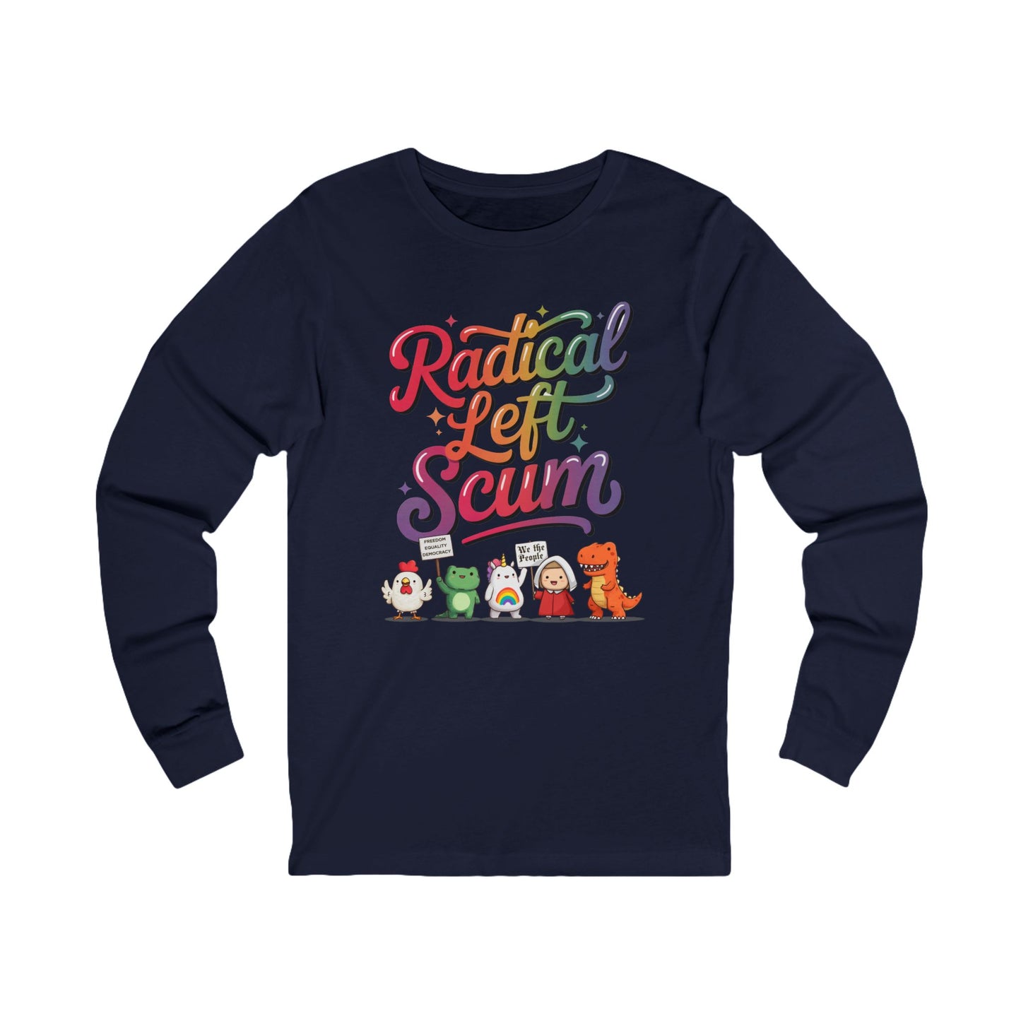 Radical Left Scum Chibi Protestors Long Sleeve Fro t-shirt protest mens womens | Speak Out Shirts