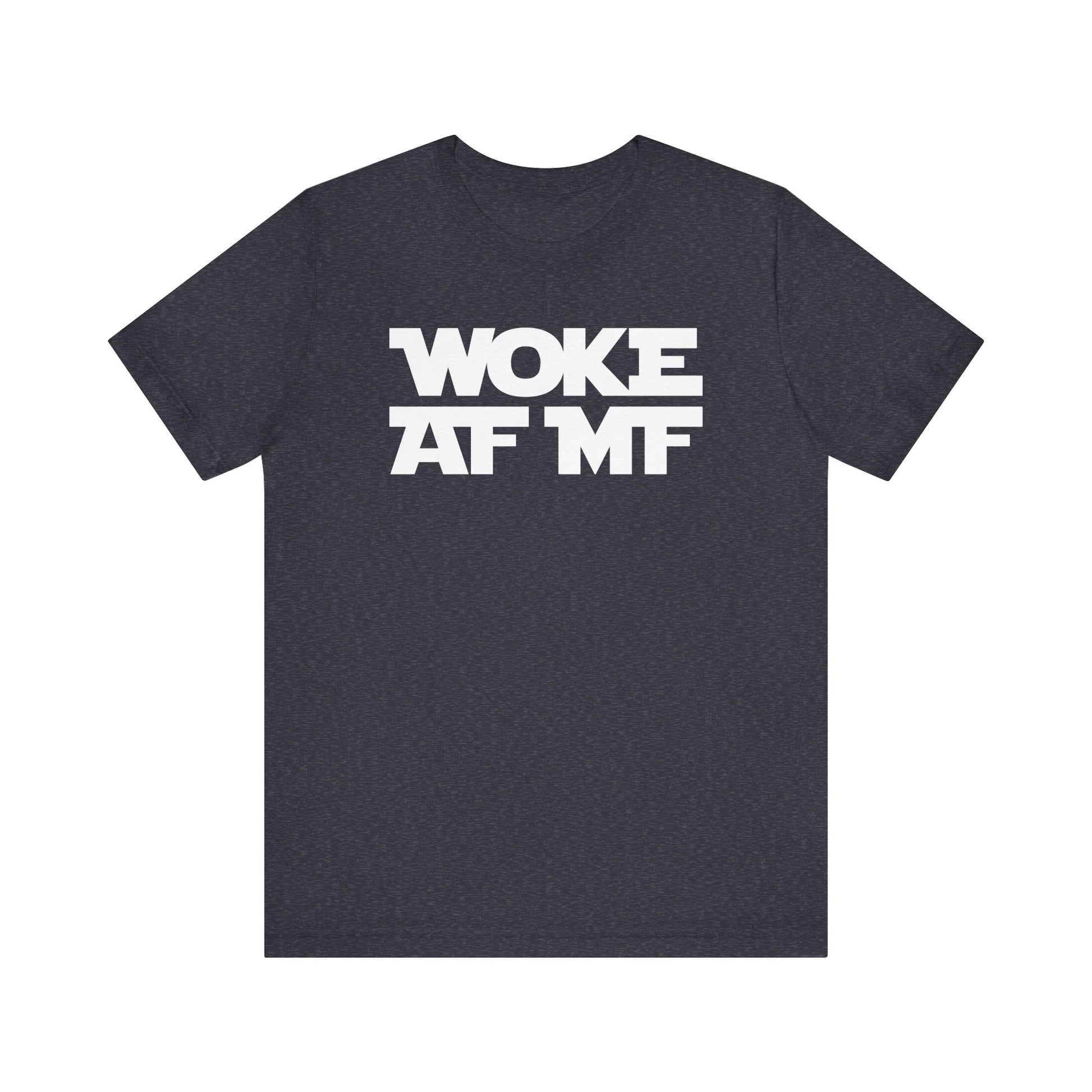 WOKE AF MF t-shirt protest mens womens | Speak Out Shirts