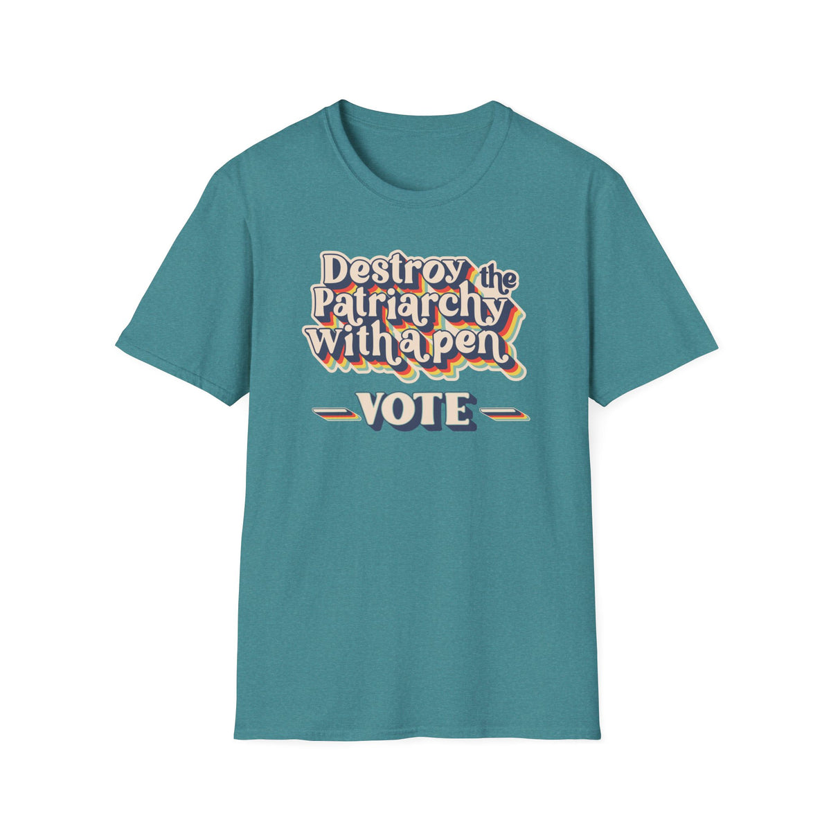 Vote T-Shirt — "Destroy the Patriarchy with a Pen" Political Activist Tee