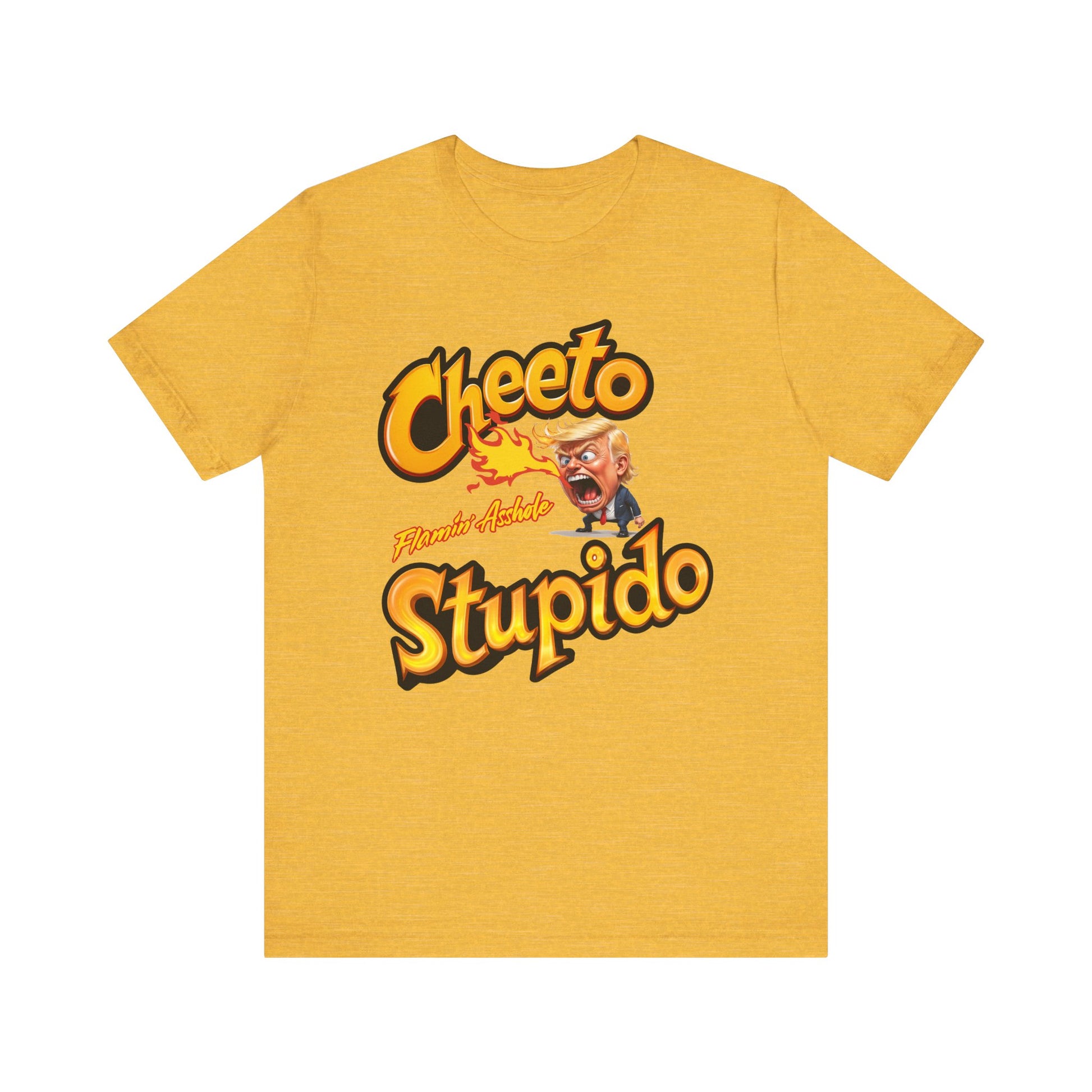 Cheeto Stupido Flamin’ Asshole t-shirt protest mens womens | Speak Out Shirts