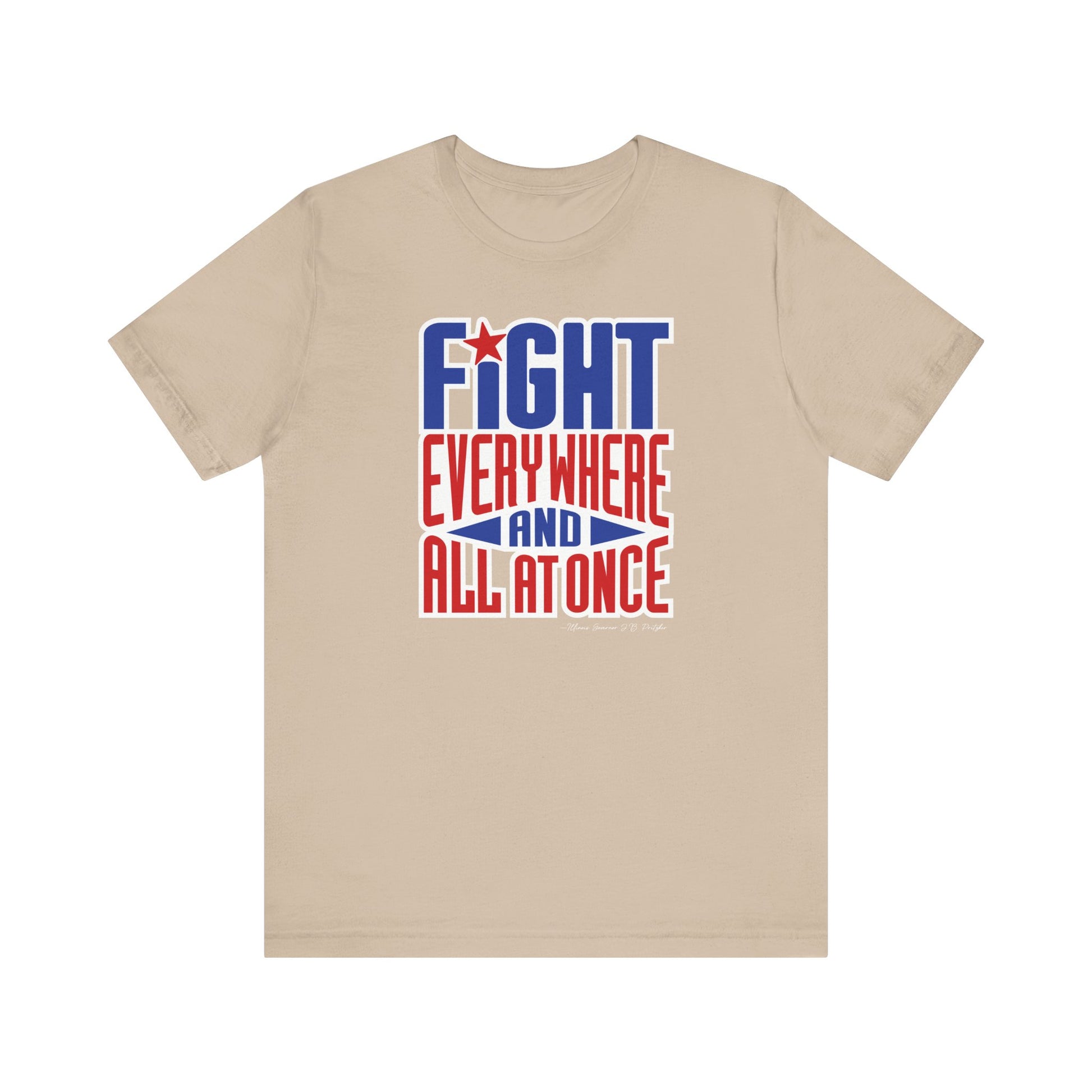 Fight Everywhere and All at Once Unisex Tee