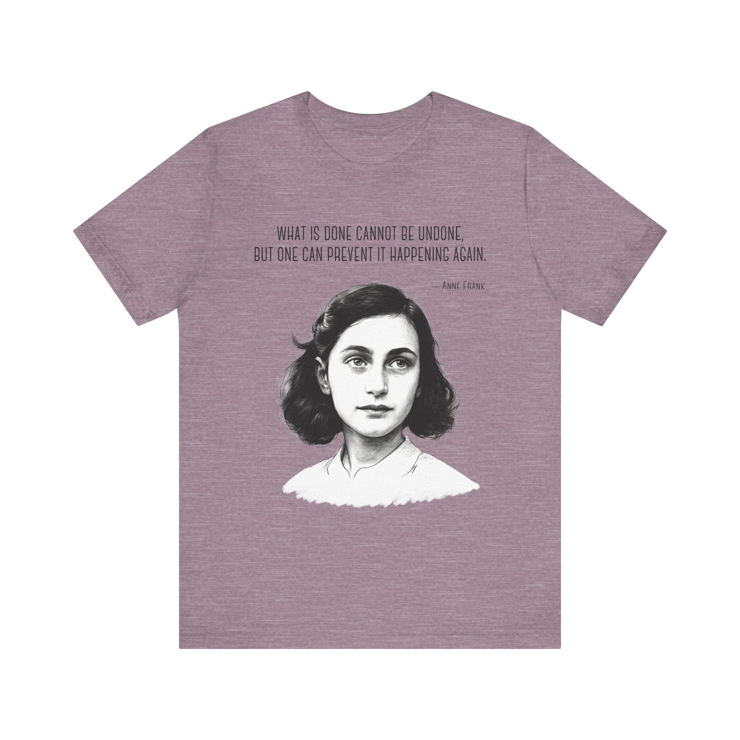 Anne Frank – “One Can Prevent It Happening Again” - Resistance Shirt