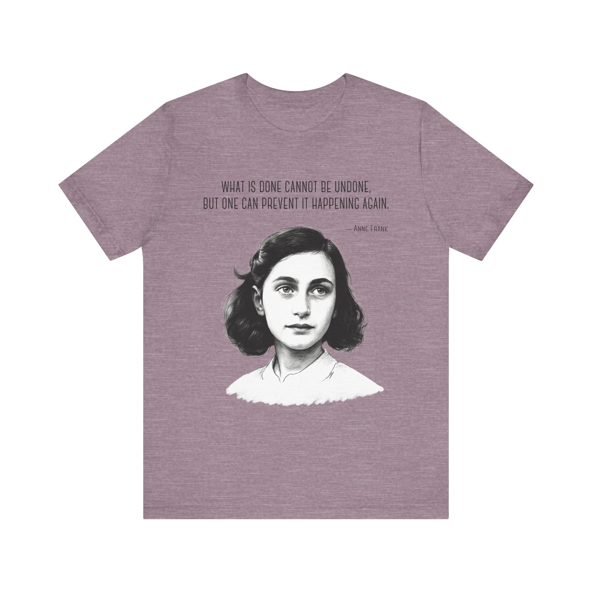 Anne Frank Quote Resistance Shirt - Prevent It Happening Again