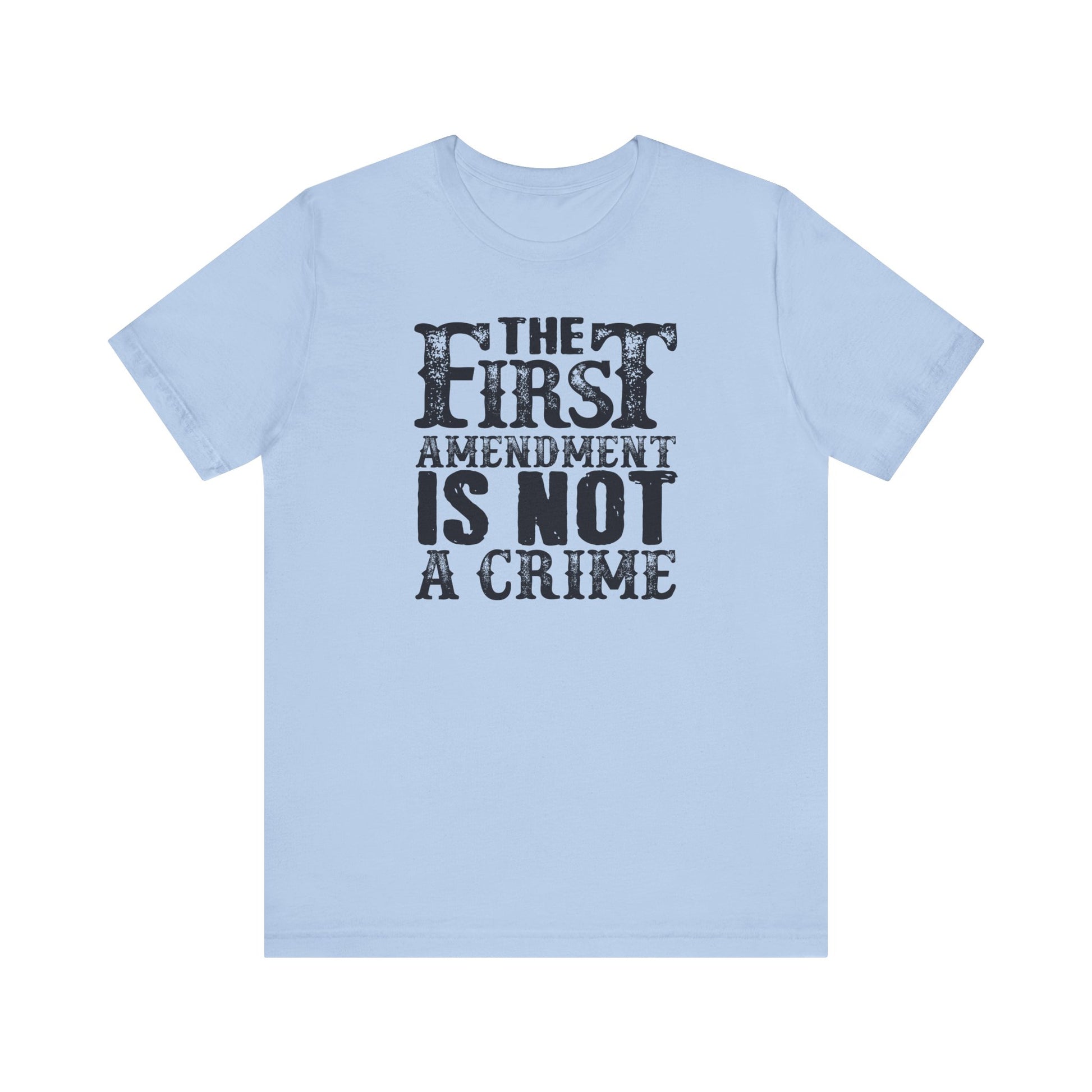 The First Amendment is not a Crime t-shirt protest mens womens | Speak Out Shirts