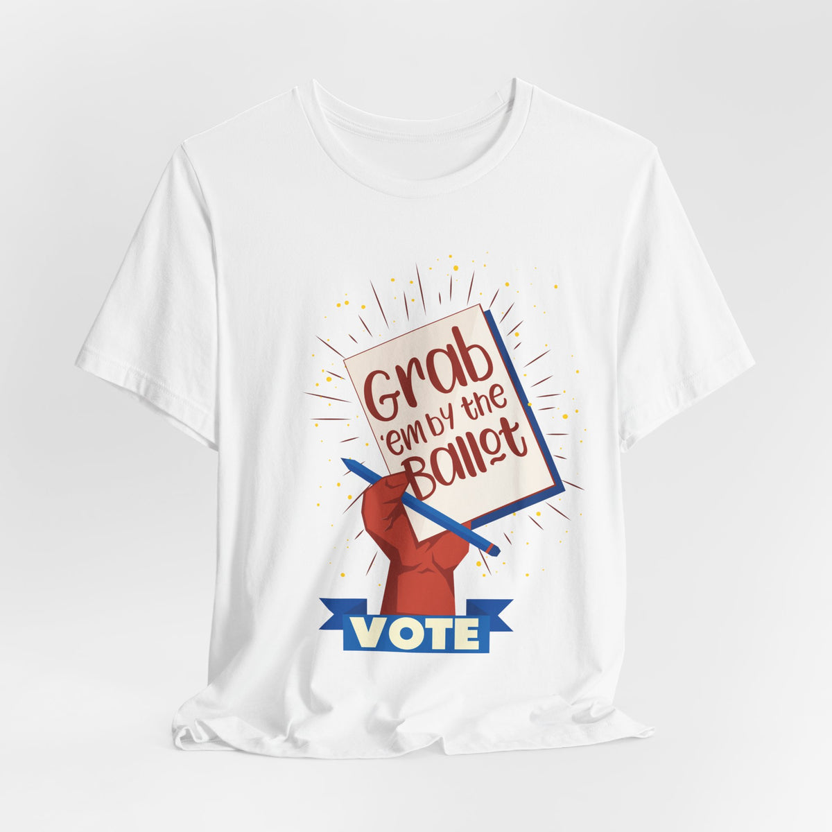 Vote T‑Shirt — "Grab 'Em by the Ballot" Voting Tee