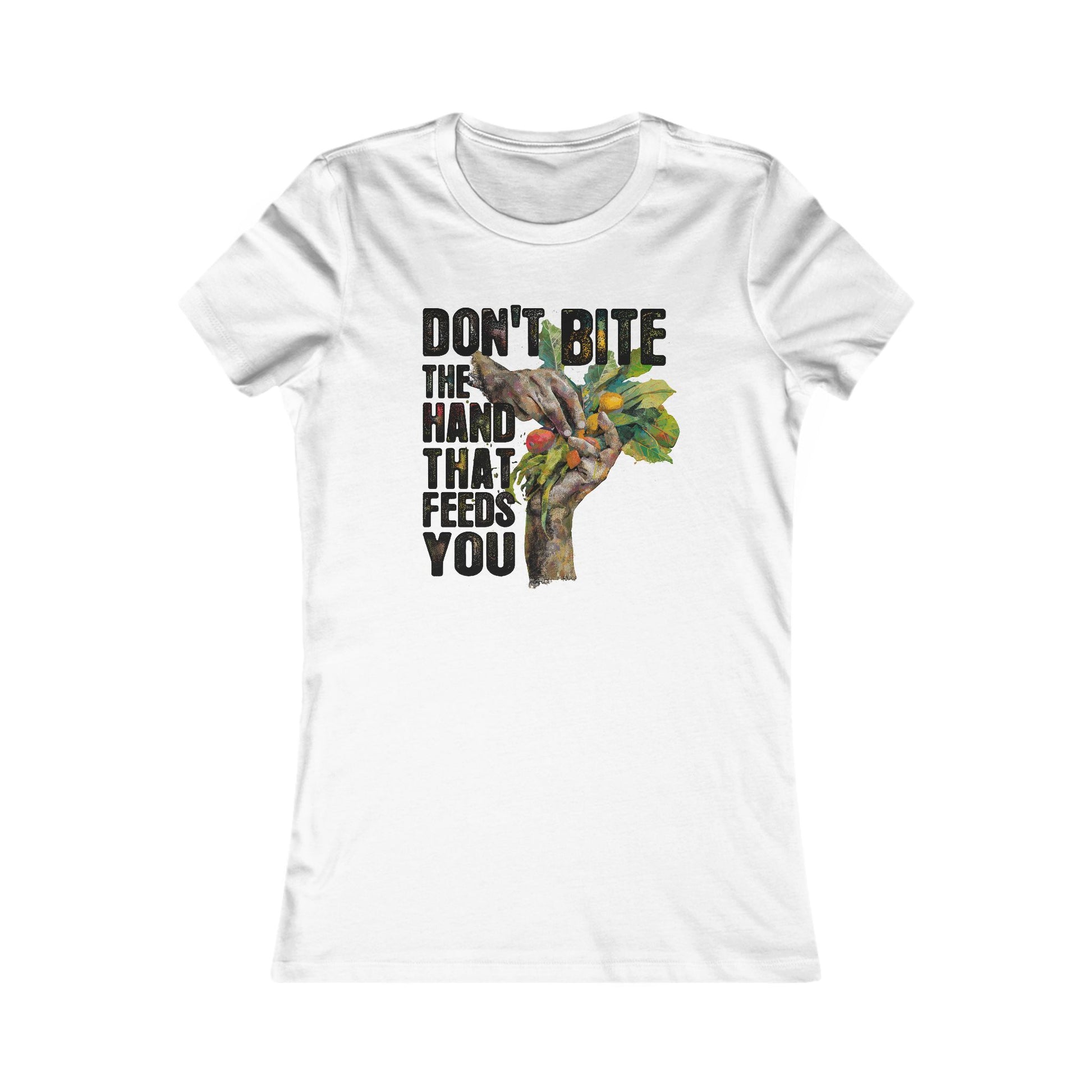 Don't Bite the Hand That Feeds You Women's Tee - Immigrant Workers