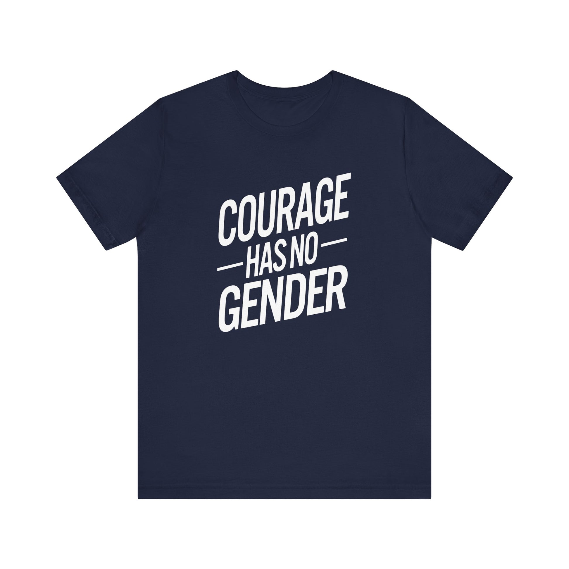 Courage Has No Gender Unisex Trans Tee - Pride Statement Shirt