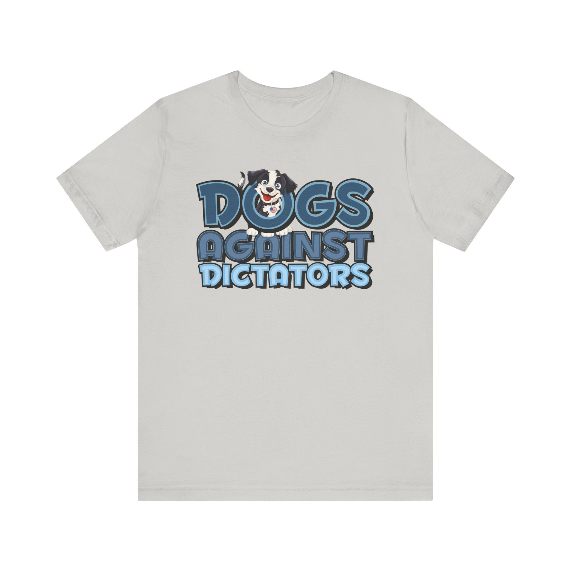 Dogs Against Dictators Short Sleeve Shirt - Political Tee