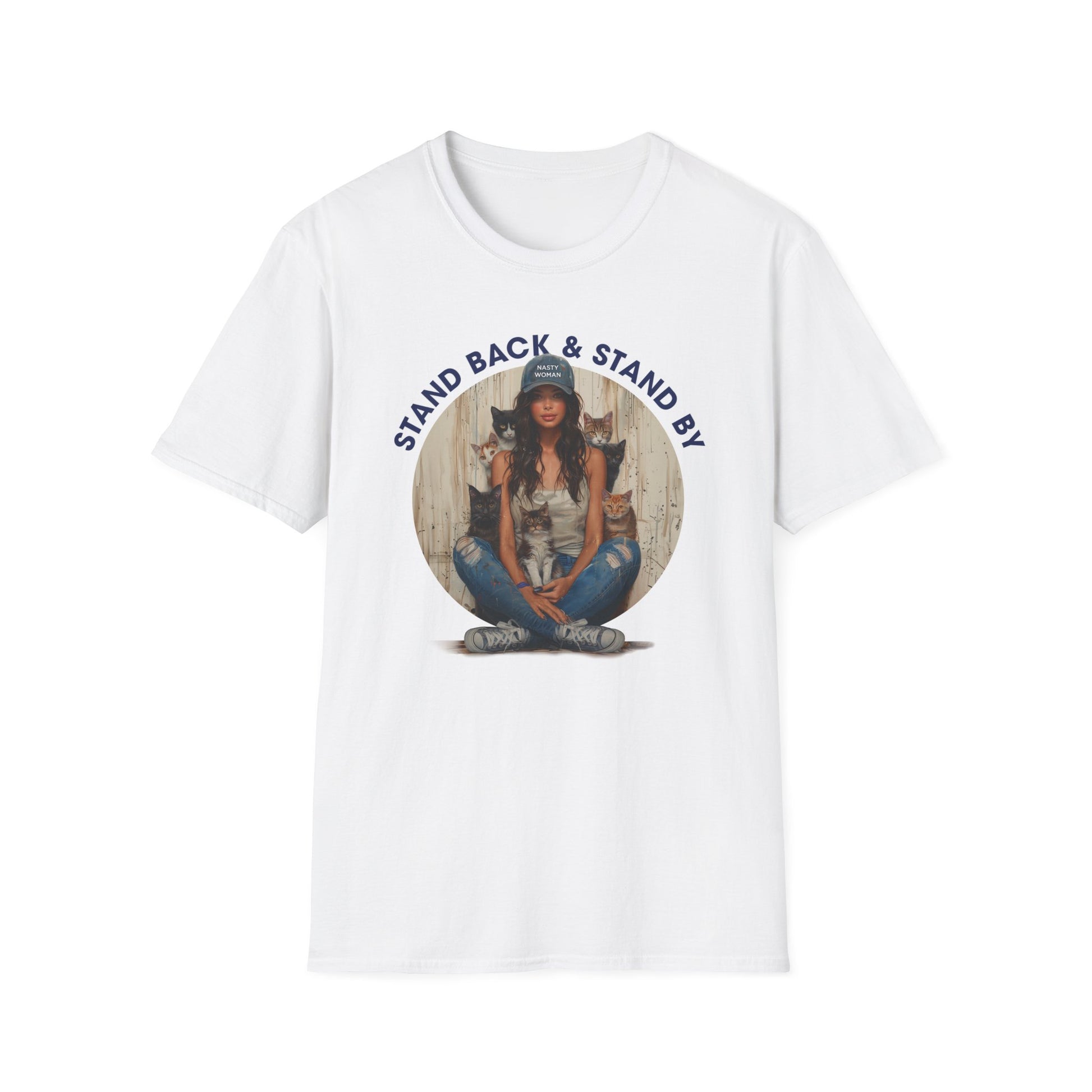 Stand Back & Stand By Cat Ladies Shirt - Feminist Tee