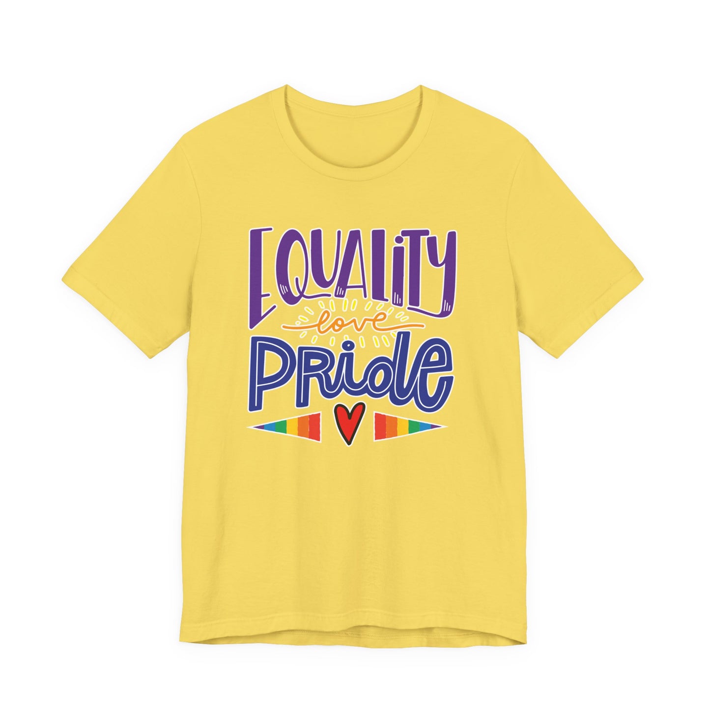 Equality Love & Pride Unisex T-Shirt for LGBTQ+ and Allies
