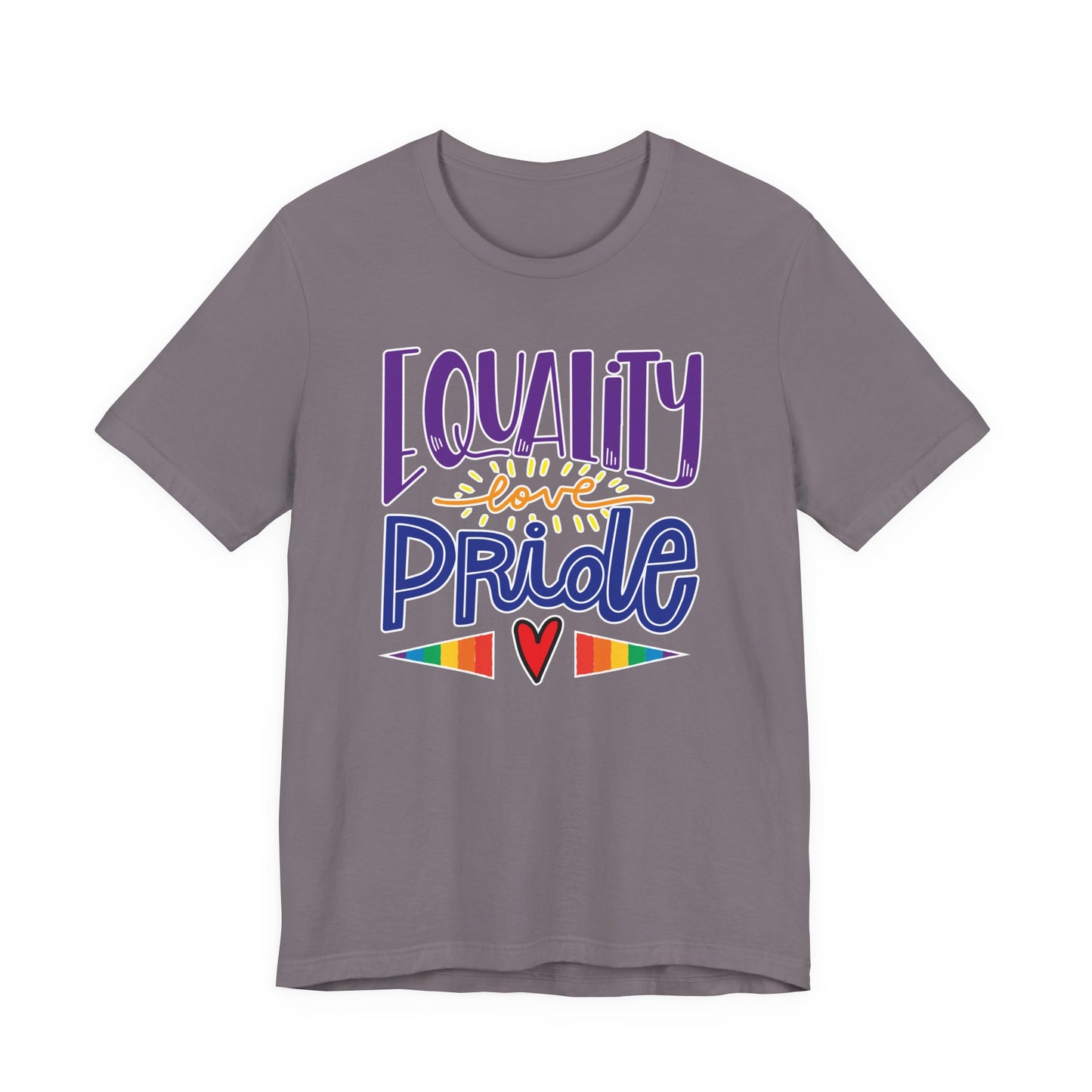 Equality Love & Pride Unisex T-Shirt for LGBTQ+ and Allies