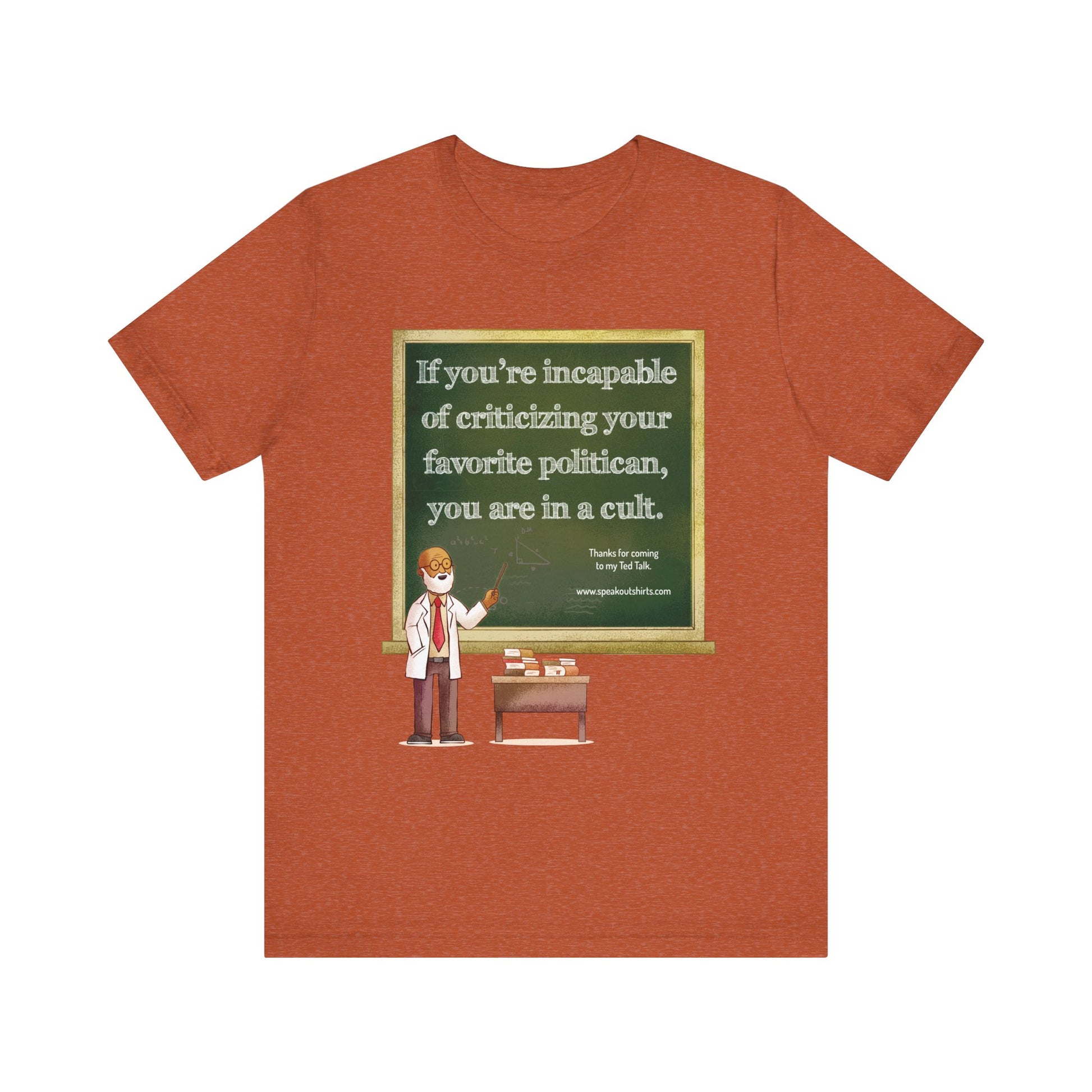 If You're Incapable of Criticizing Your Favorite P t-shirt protest mens womens | Speak Out Shirts