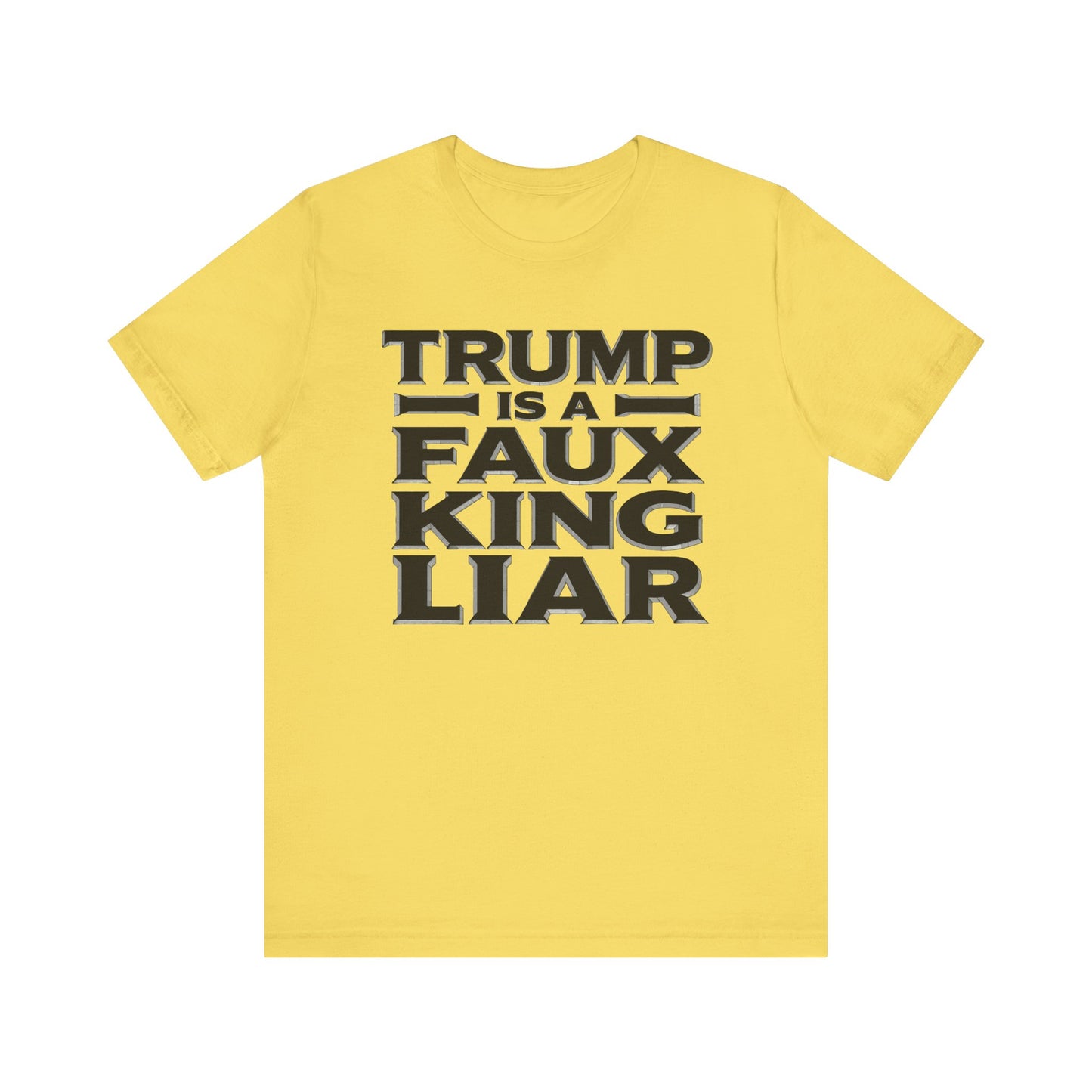 Trump is a Faux King Liar t-shirt protest mens womens | Speak Out Shirts