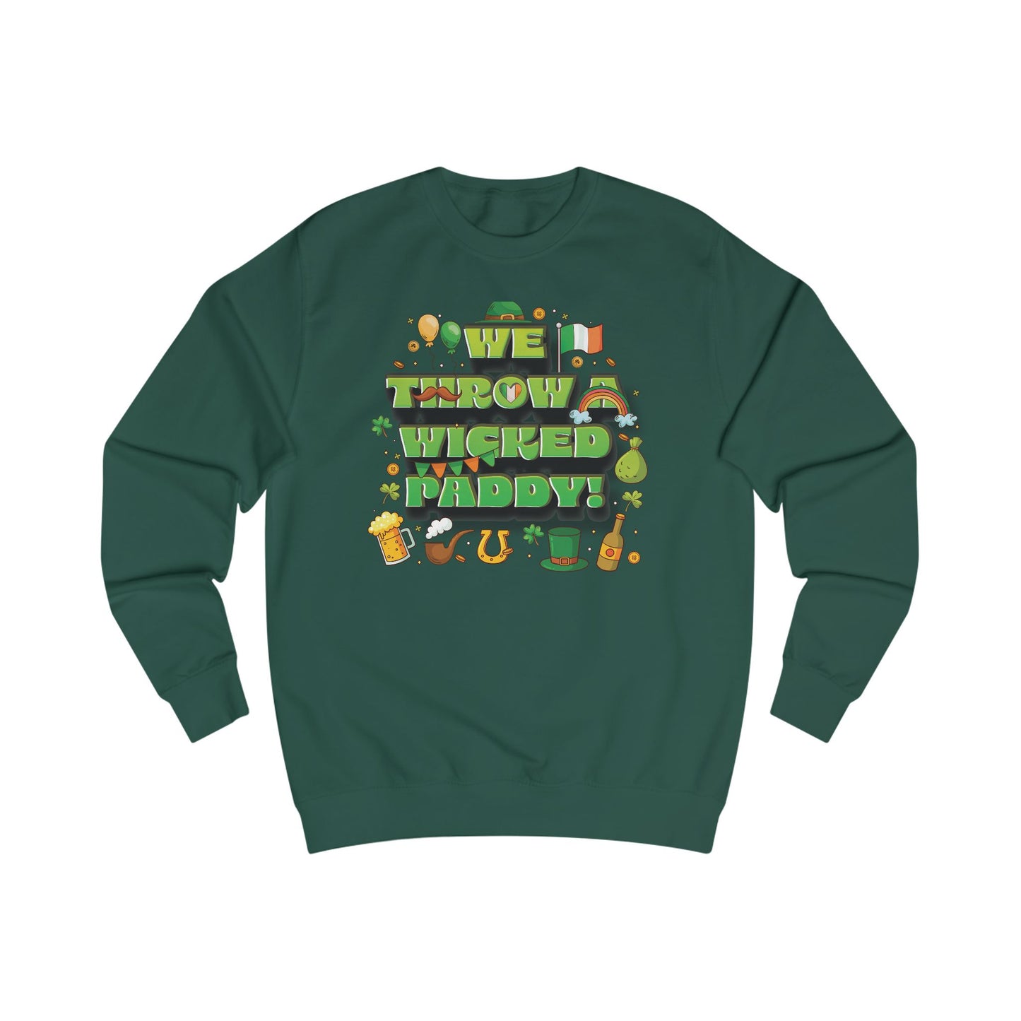 We Throw a Wicked Paddy St. Patrick's Day Unisex Sweatshirt