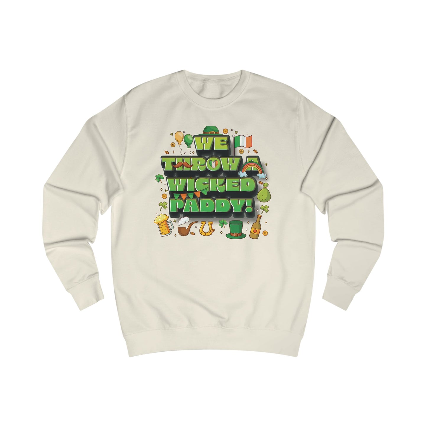 We Throw a Wicked Paddy St. Patrick's Day Unisex Sweatshirt