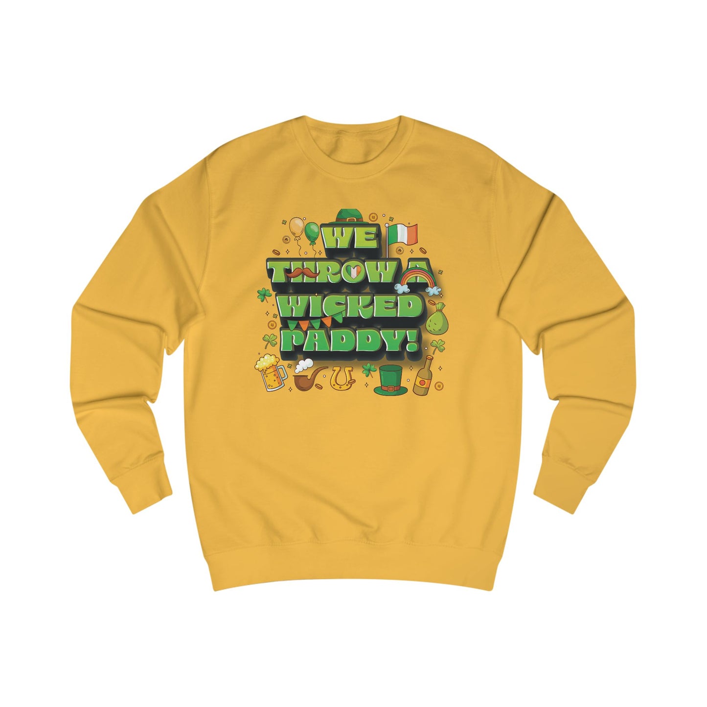 We Throw a Wicked Paddy St. Patrick's Day Unisex Sweatshirt