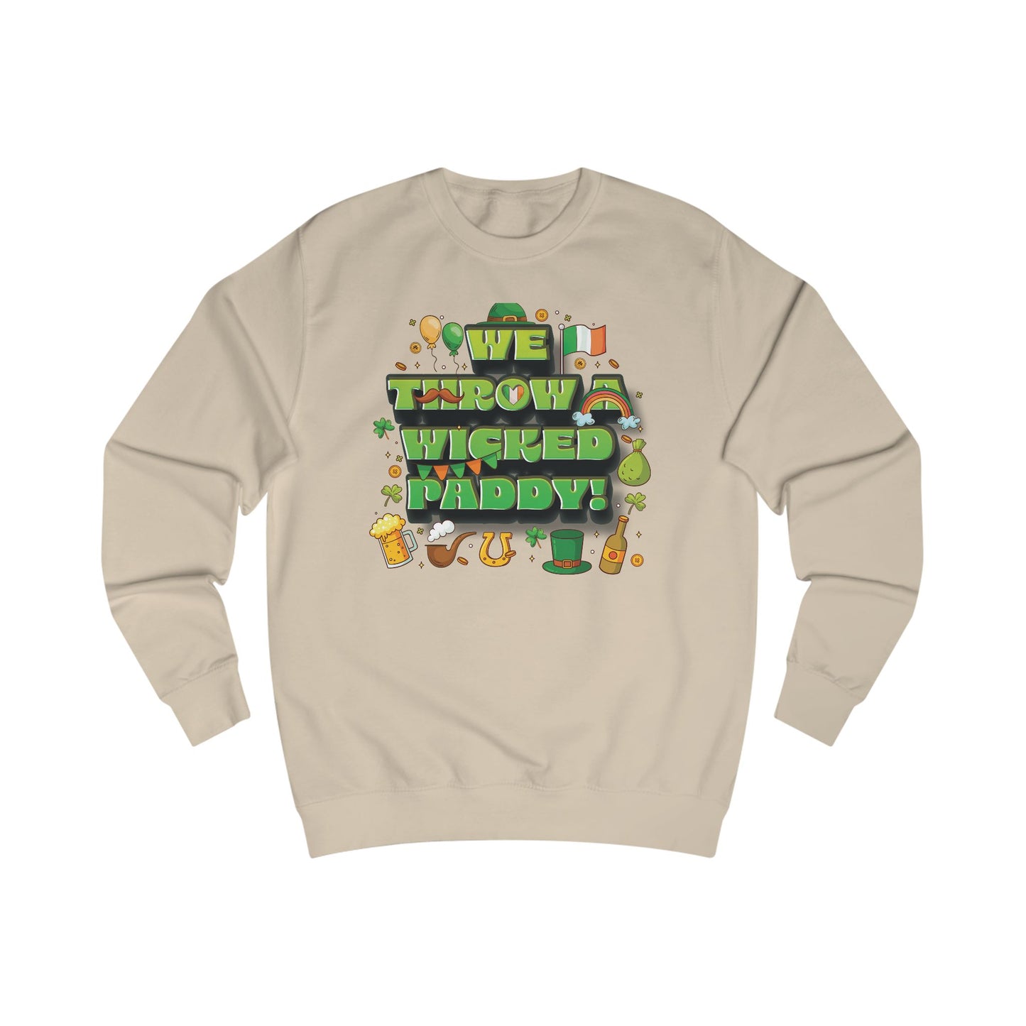 We Throw a Wicked Paddy St. Patrick's Day Unisex Sweatshirt