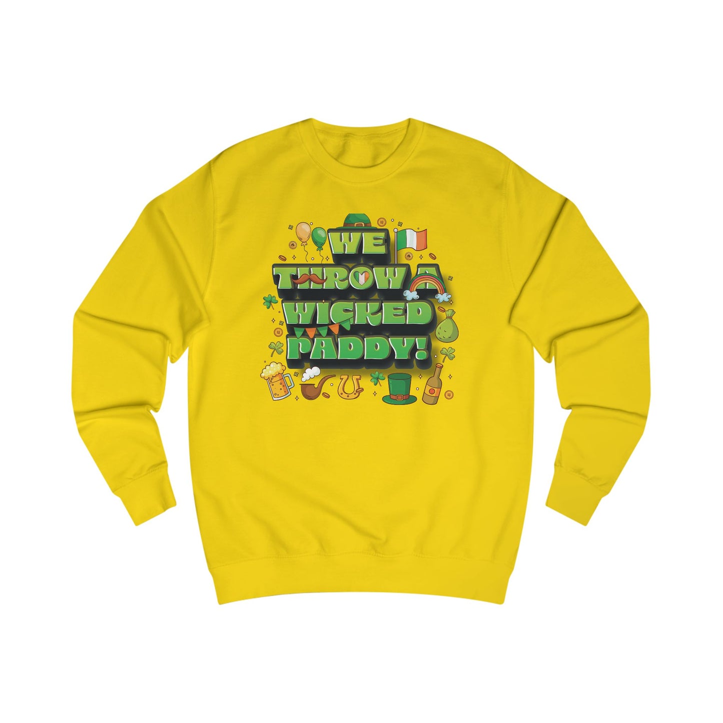 We Throw a Wicked Paddy St. Patrick's Day Unisex Sweatshirt