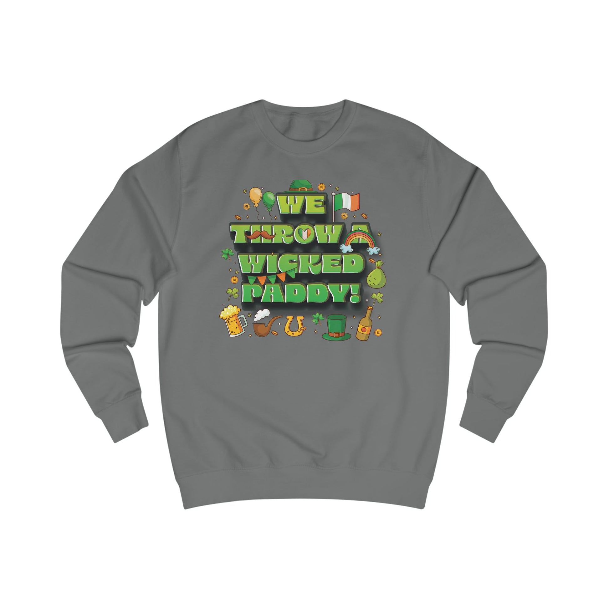 We Throw a Wicked Paddy St. Patrick's Day Unisex Sweatshirt