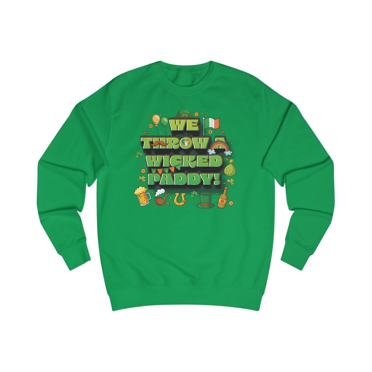 We Throw a Wicked Paddy St. Patrick's Day Unisex Sweatshirt