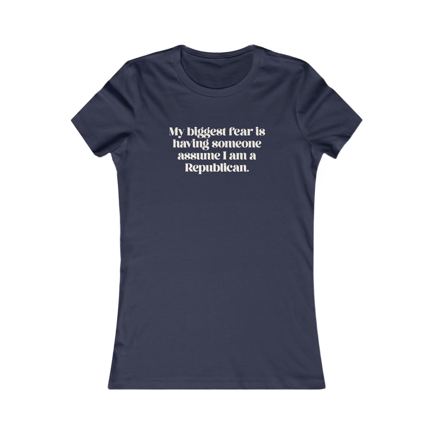 My Biggest Fear is Having Someone Think I am A Rep t-shirt protest mens womens | Speak Out Shirts