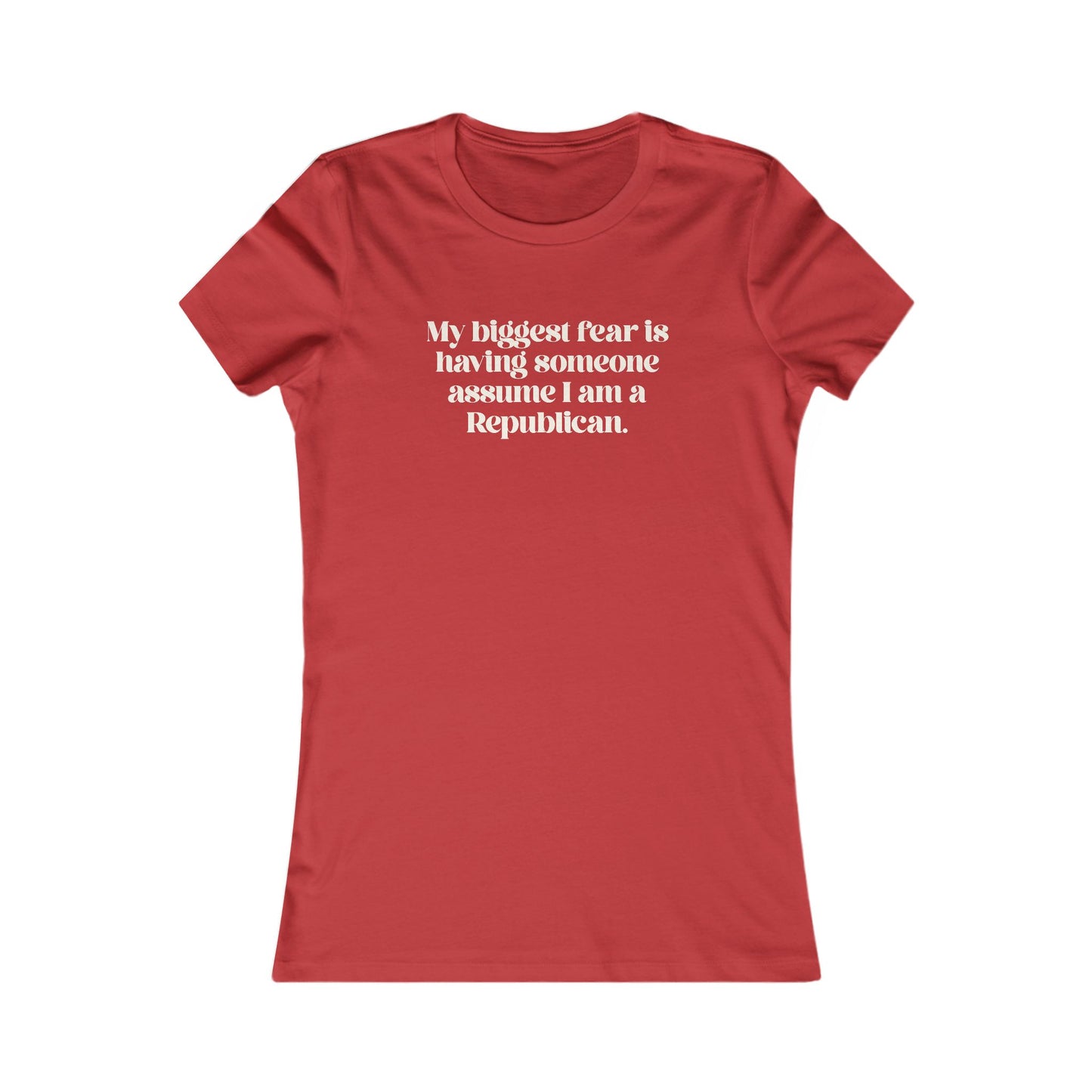 My Biggest Fear is Having Someone Think I am A Rep t-shirt protest mens womens | Speak Out Shirts